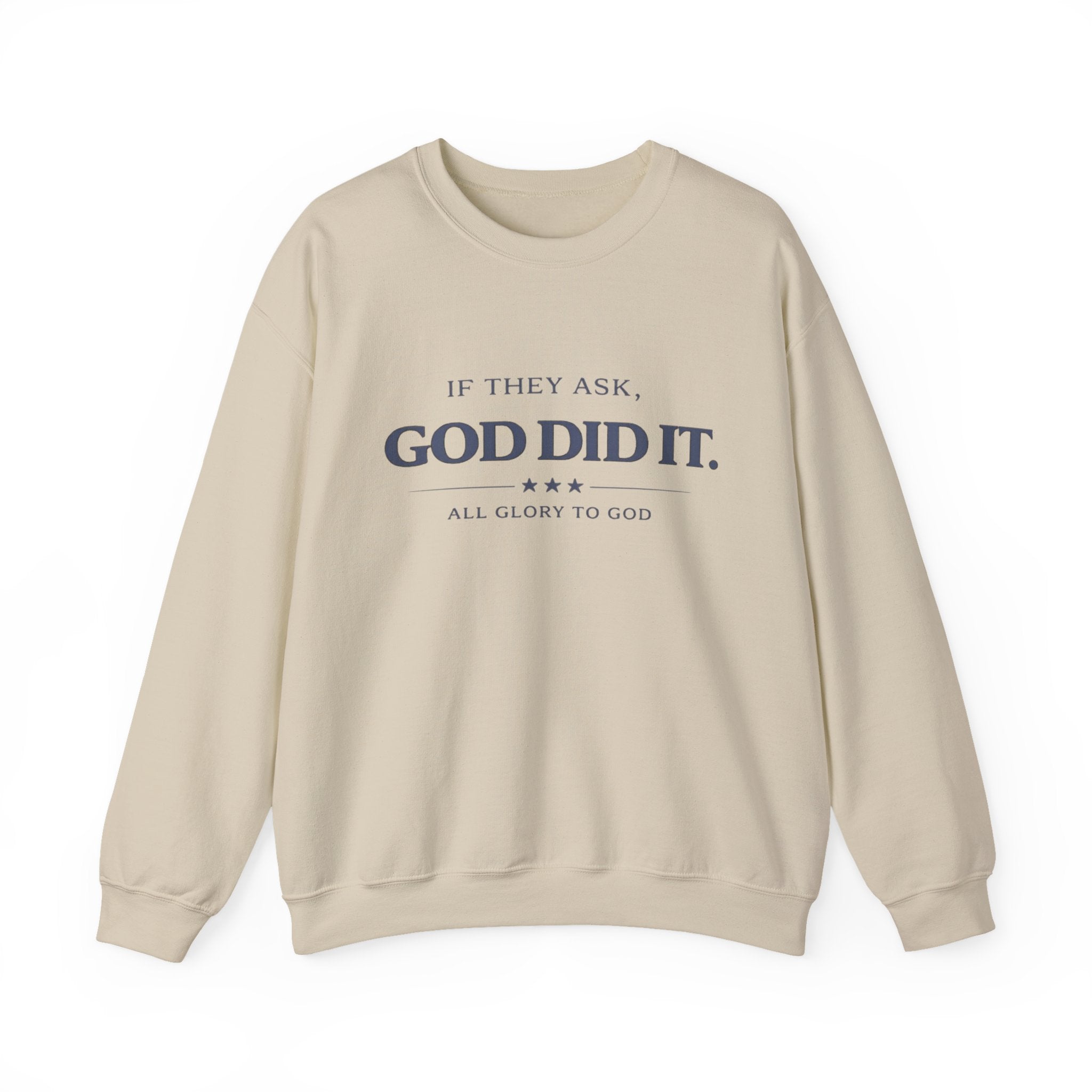 God Did It Crewneck Sweatshirt — "If They Ask, God Did It" Faith Graphic