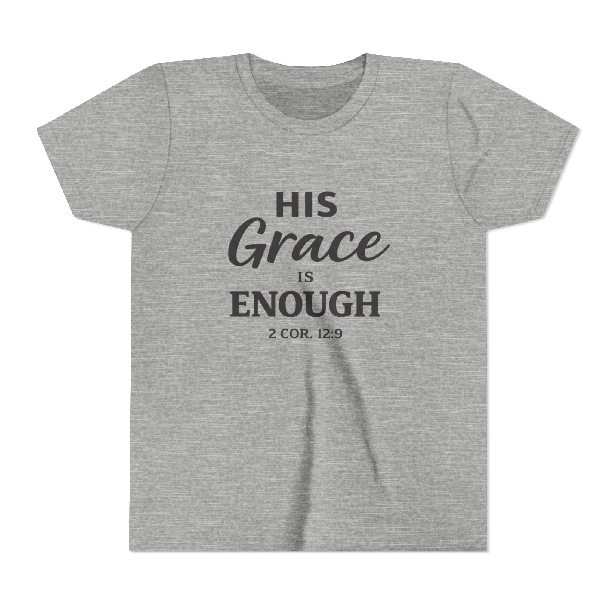 Girls Youth Tee — "His Grace Is Enough" Christian Faith Shirt (2 Cor. 12:9)