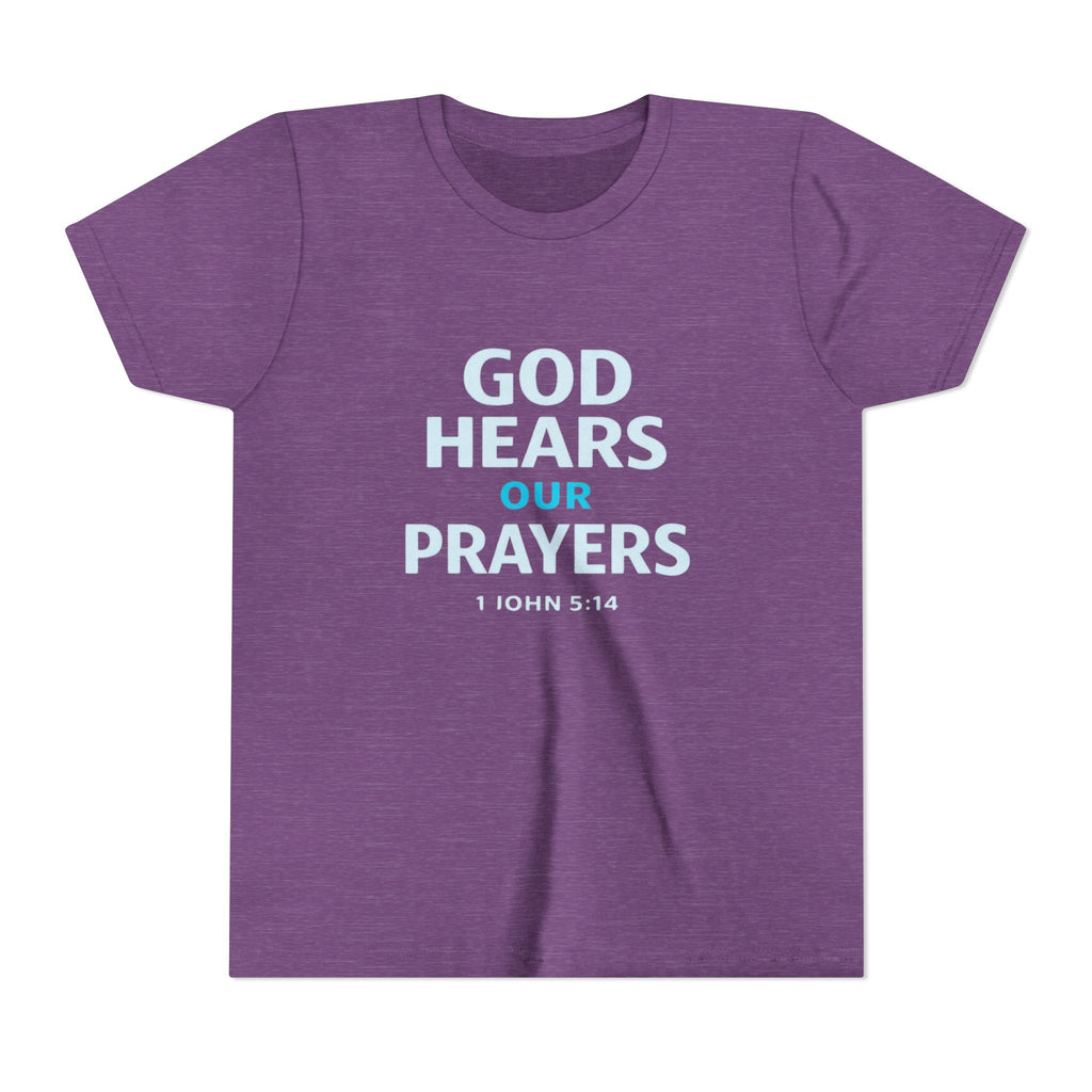 Girls Youth Tee – "God Hears Our Prayers" Christian Faith Shirt (1 John 5:14)