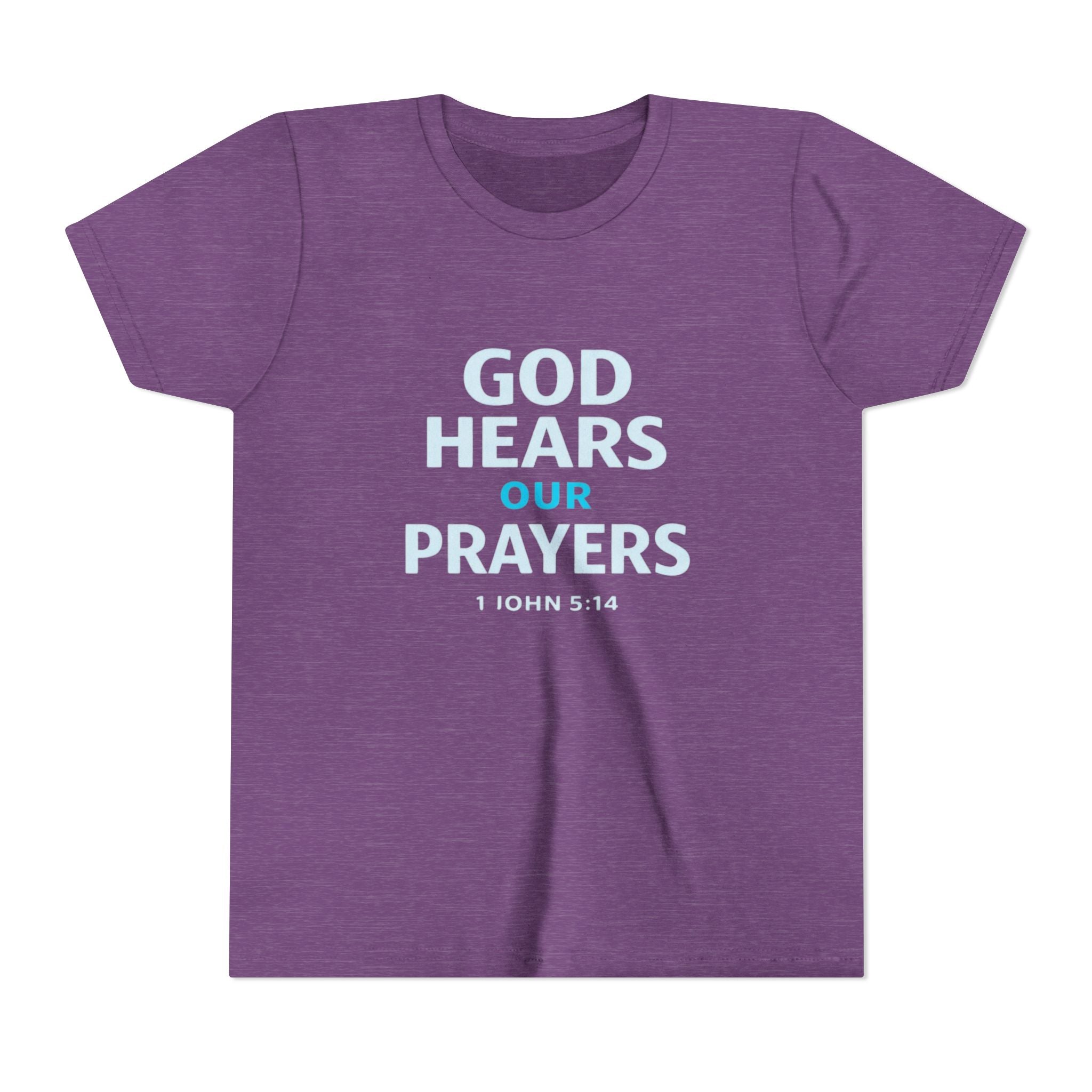 Girls Youth Tee – "God Hears Our Prayers" Christian Faith Shirt (1 John 5:14)