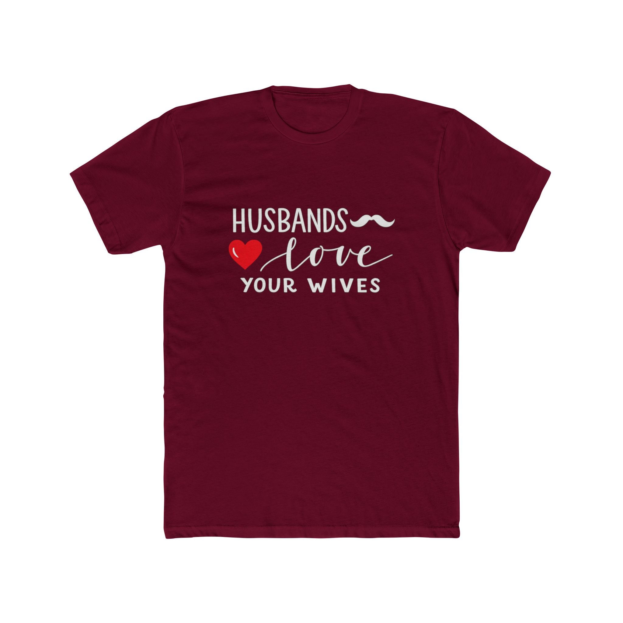 Husbands Love Your Wives T-Shirt | Marriage Script Heart Tee