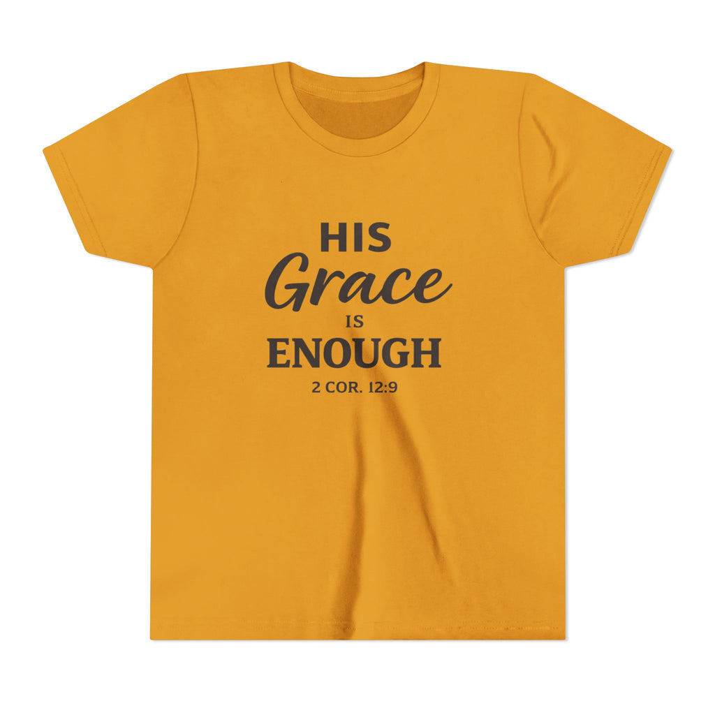 Girls Youth Tee — "His Grace Is Enough" Christian Faith Shirt (2 Cor. 12:9)