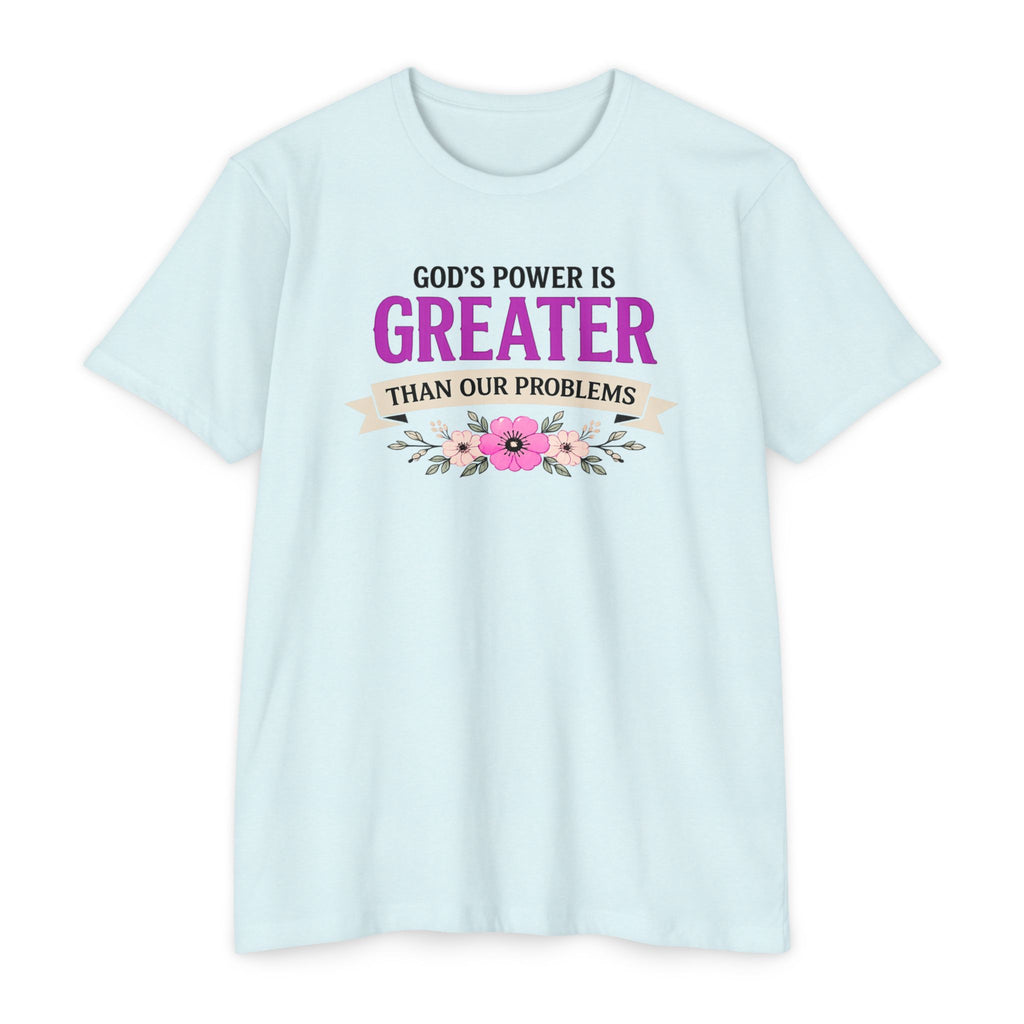 Womens God's Power Is Greater Than Our Problems T-shirt | Christian Faith Tee