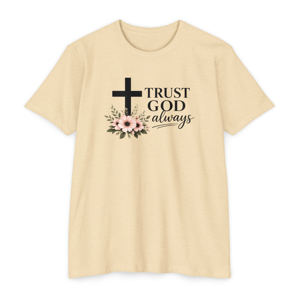 Womens Trust God Always T-Shirt — Inspirational Christian Tee