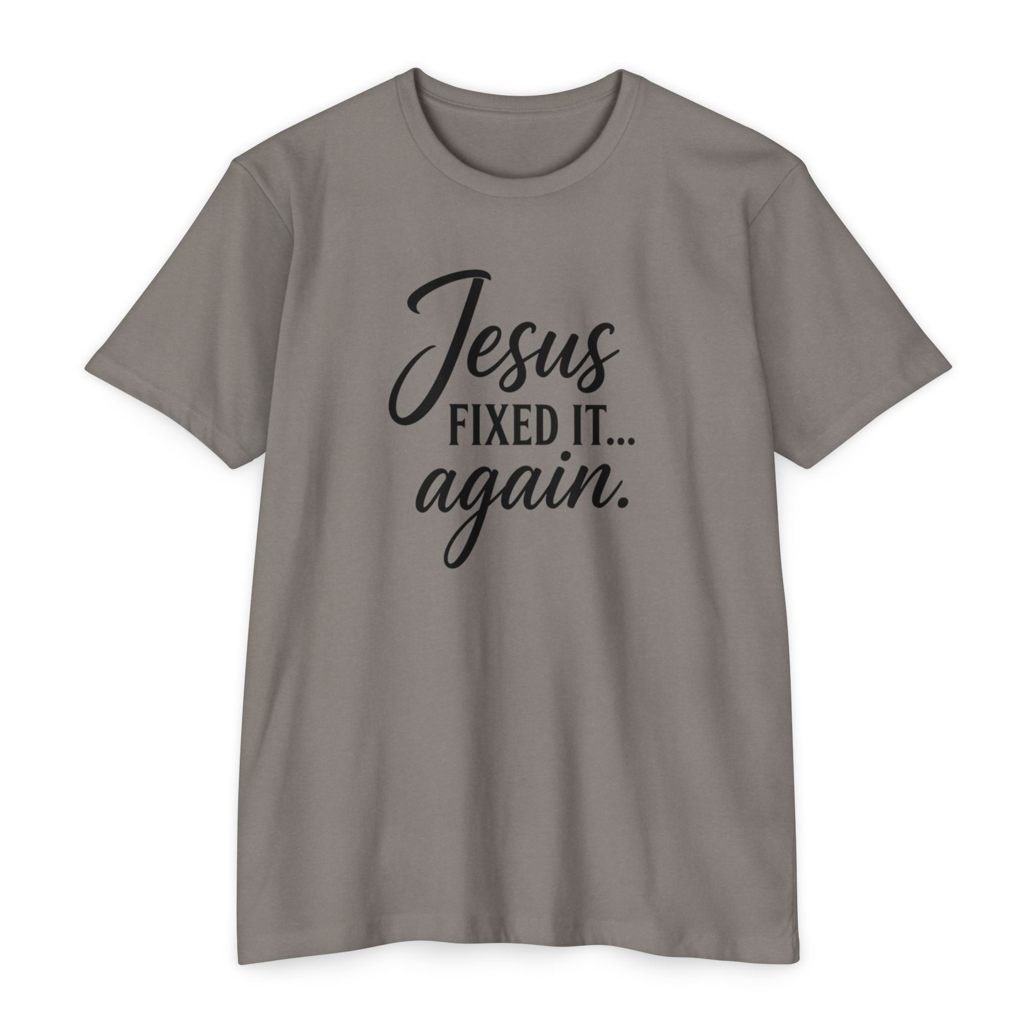 Jesus Fixed It Again Tee
