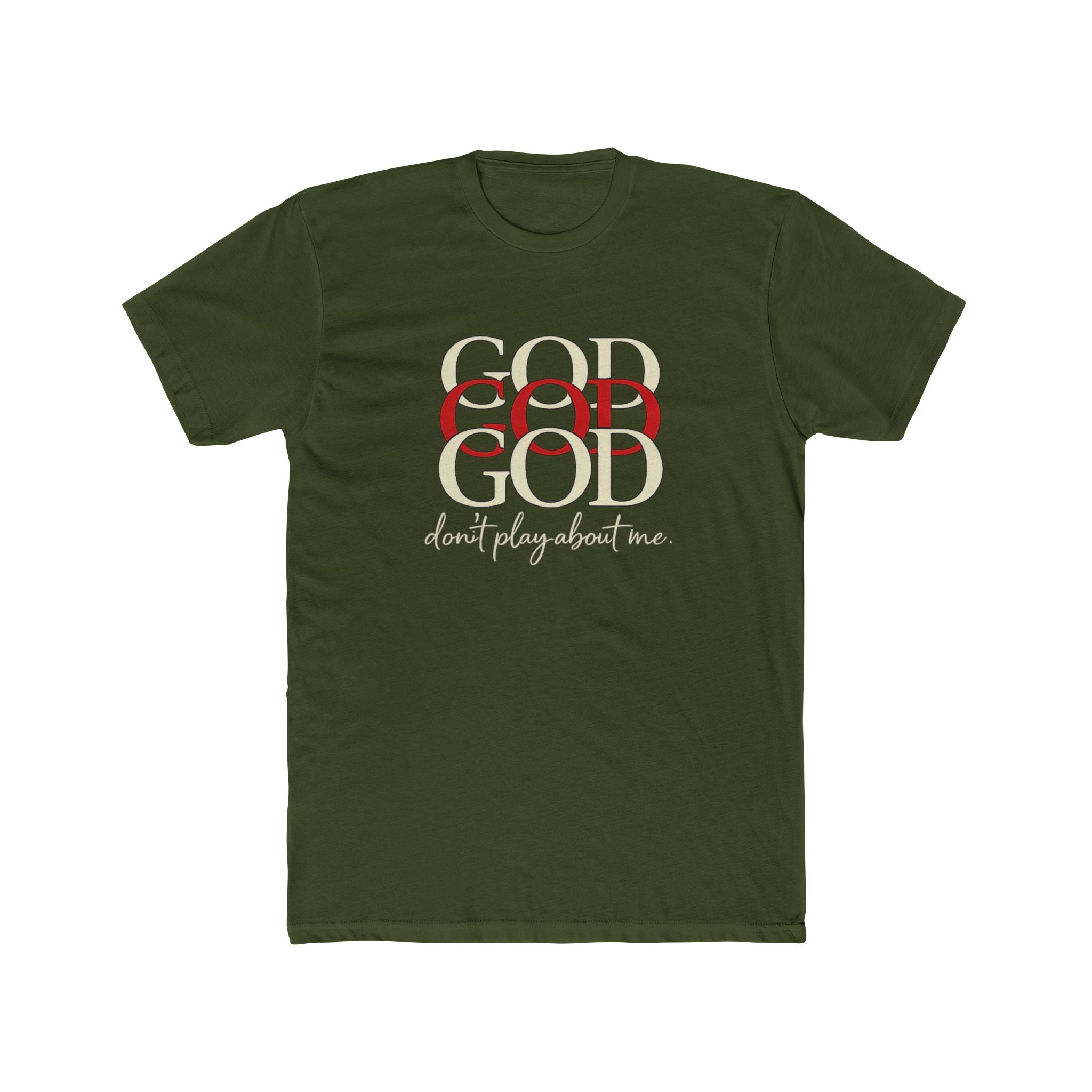 God x3 Graphic Tee — “don’t play about me.” Faith-Inspired Christian T-Shirt