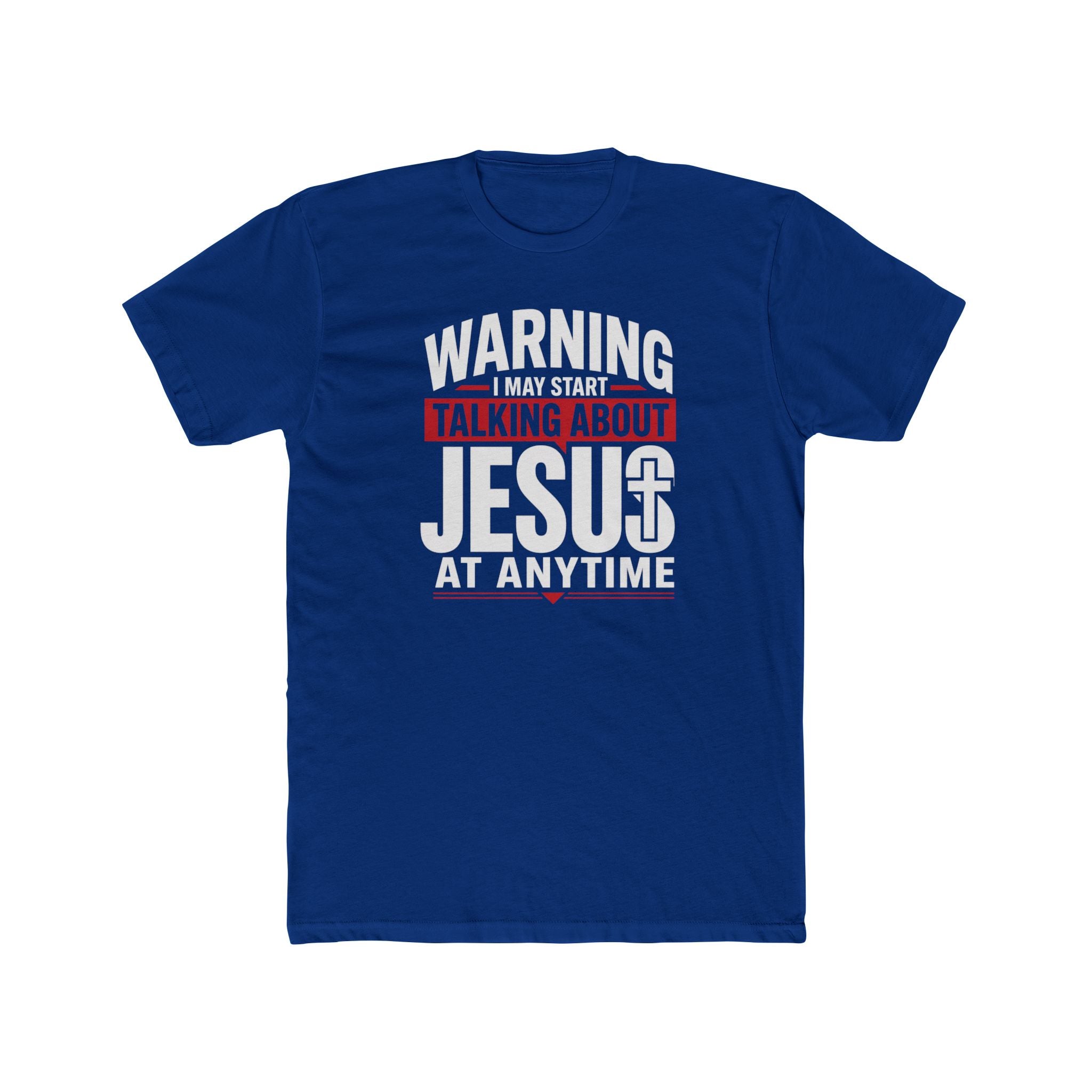 Mens "Warning I May Start Talking About Jesus at Anytime" Graphic Tee