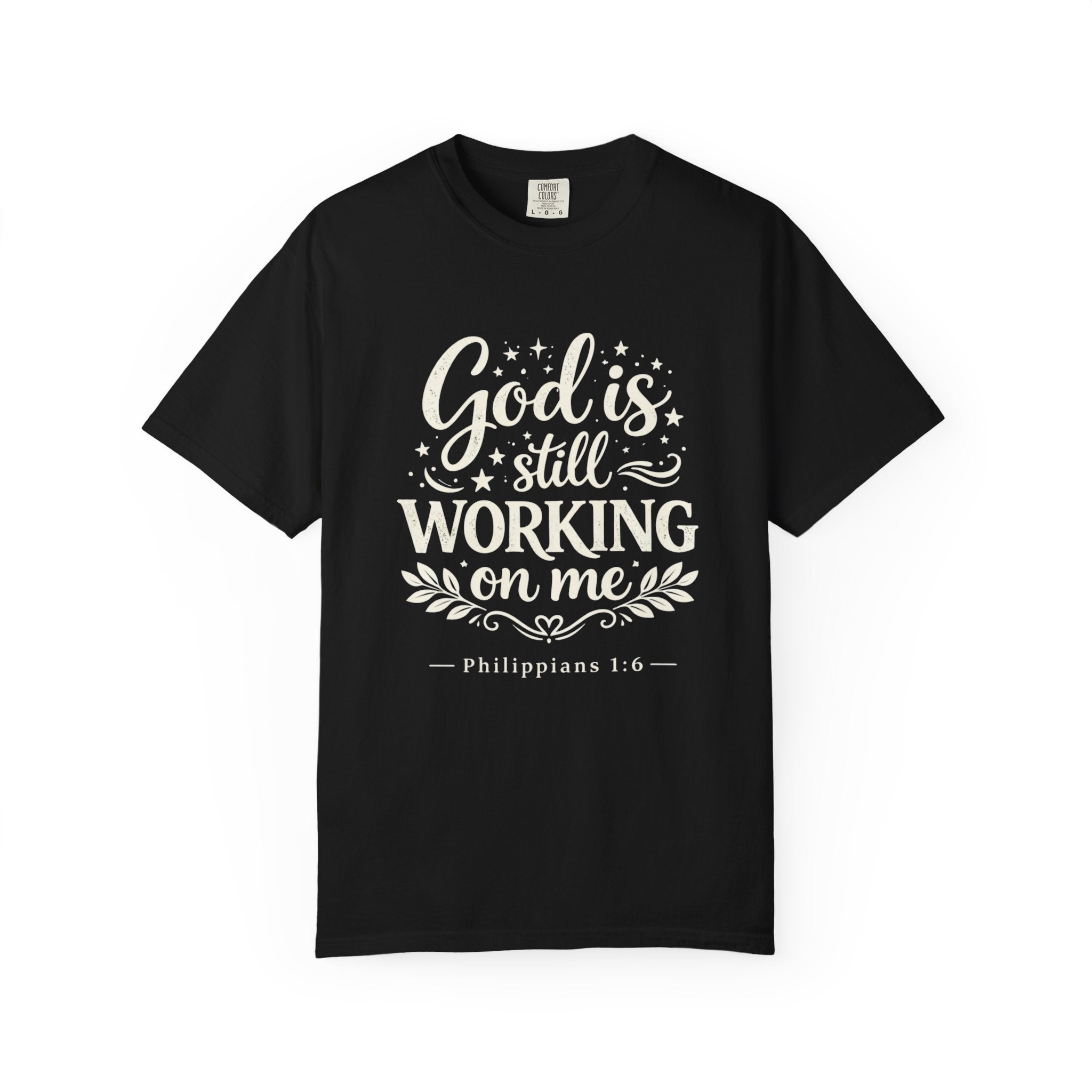 God Is Still Working On Me T-Shirt — Christian Faith Graphic Tee (Philippians 1:6)