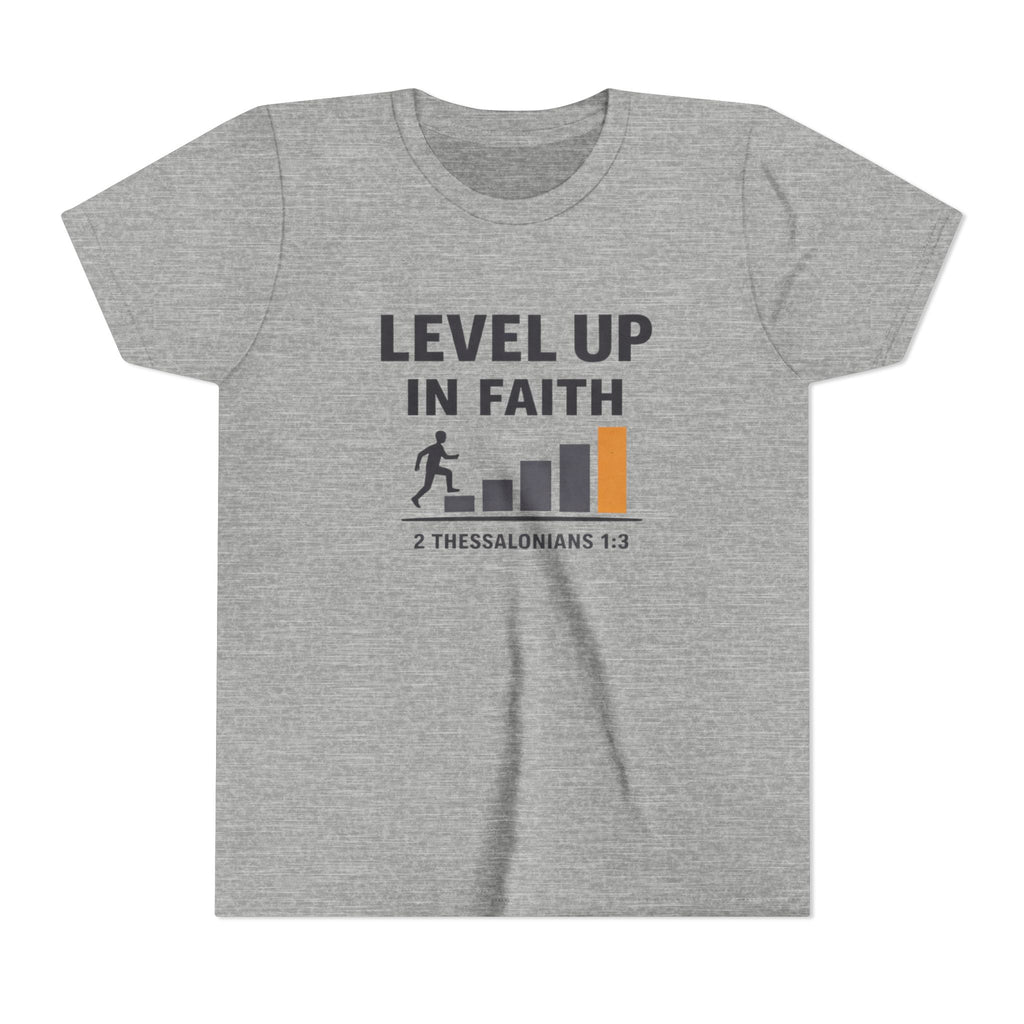 Girls Youth Tee - "Level Up in Faith" Christian Kids T-Shirt (2 Thessalonians 1:3)
