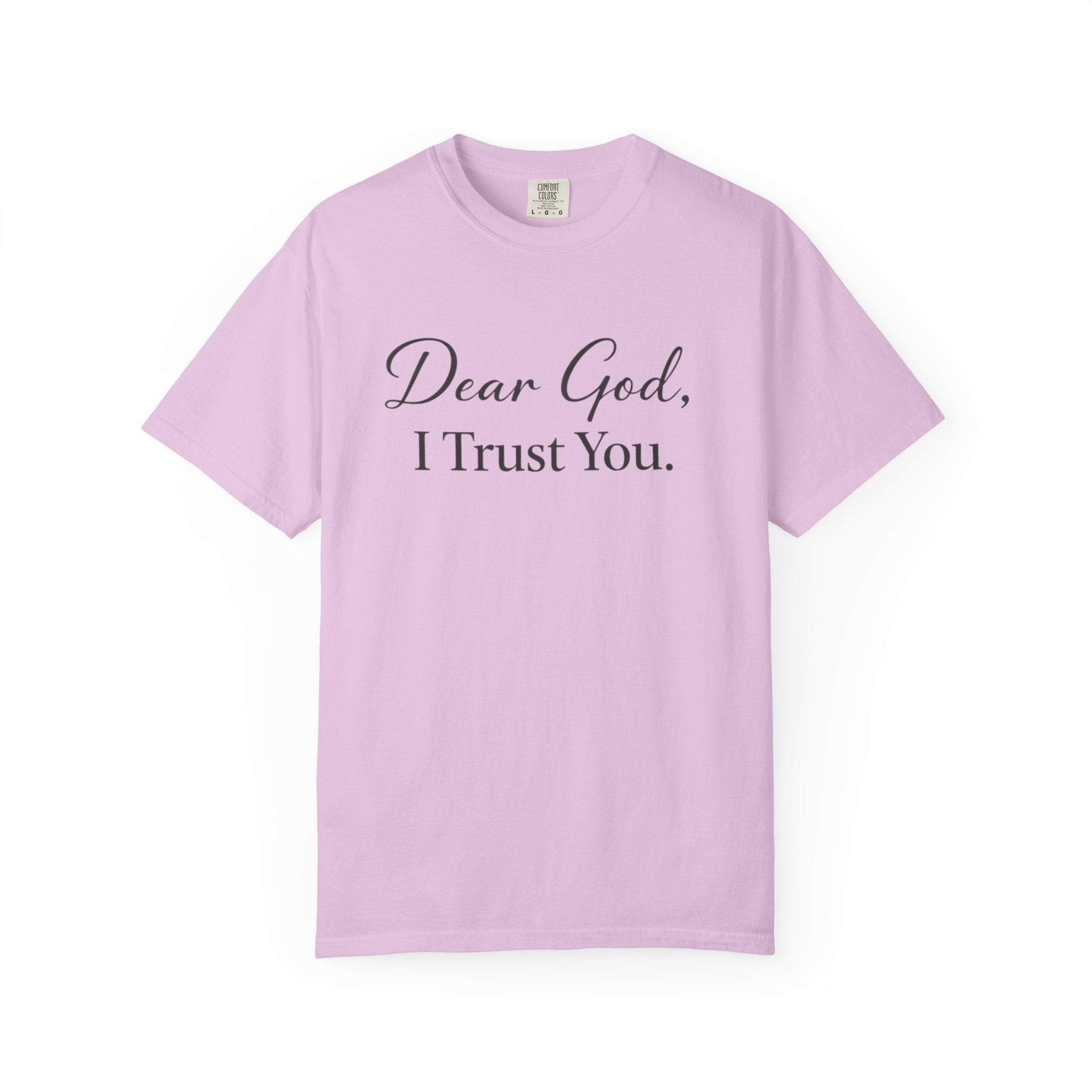 Dear God, I Trust You T-Shirt — Christian Faith Inspirational Tee