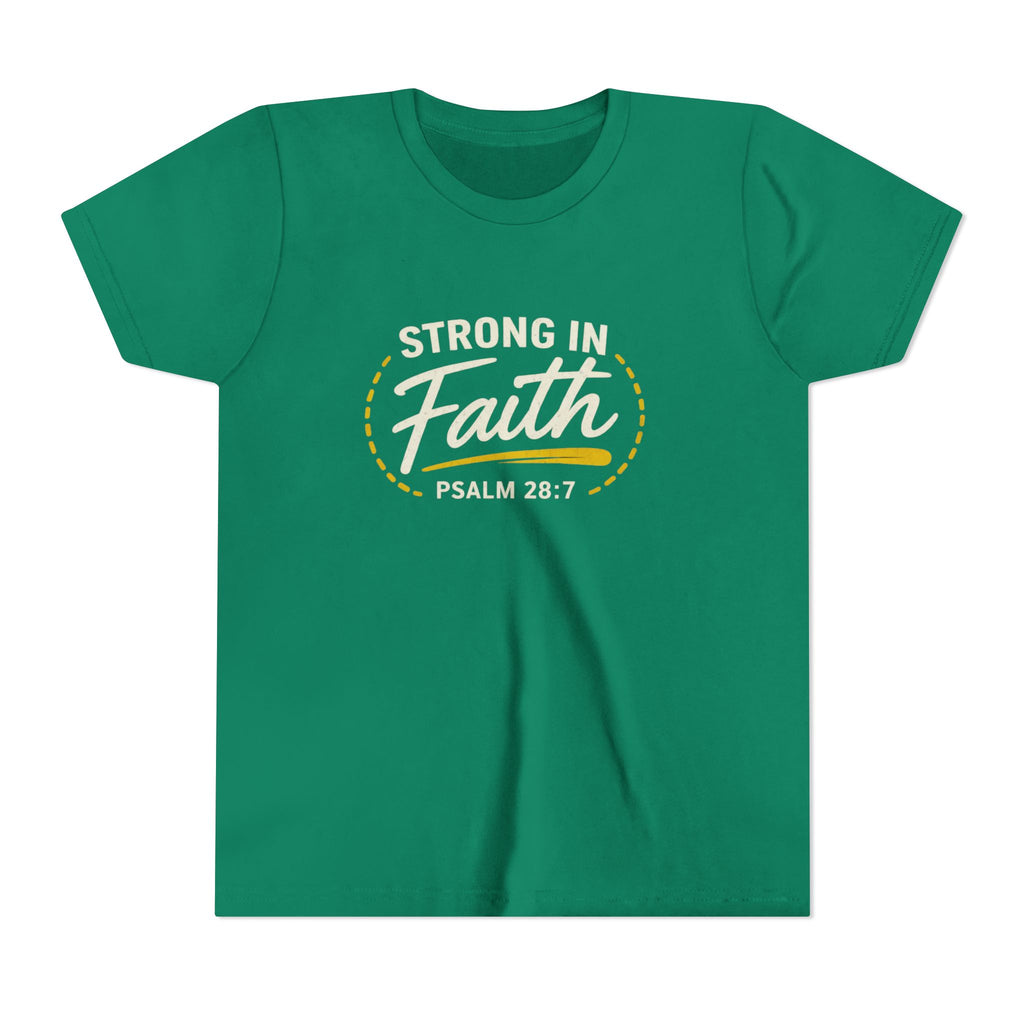 Youth Tee — "Strong in Faith" Psalm 28:7 Christian Kids T‑Shirt