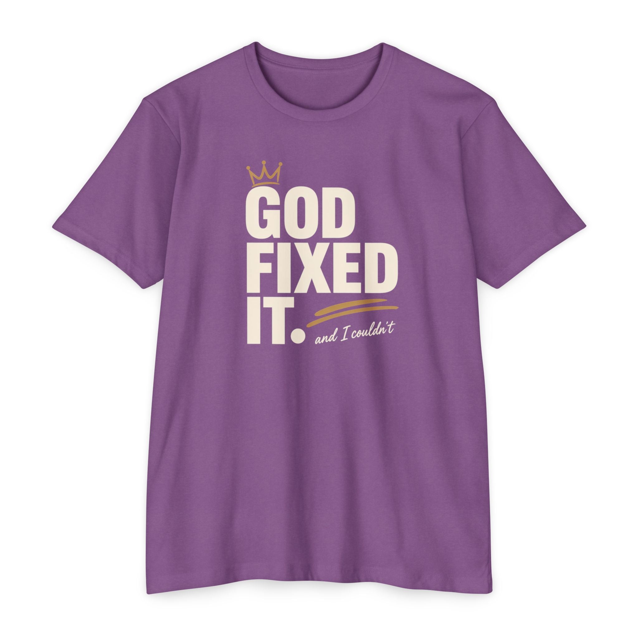 God Fixed It T-Shirt — Inspirational Christian Tee