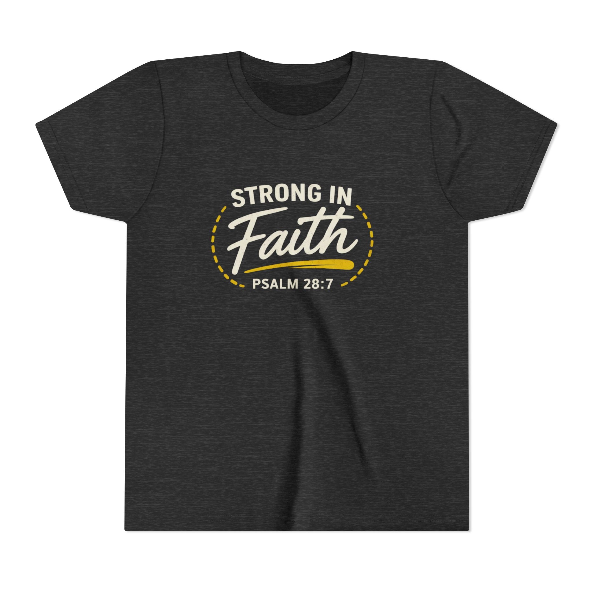 Youth Tee — "Strong in Faith" Psalm 28:7 Christian Kids T‑Shirt