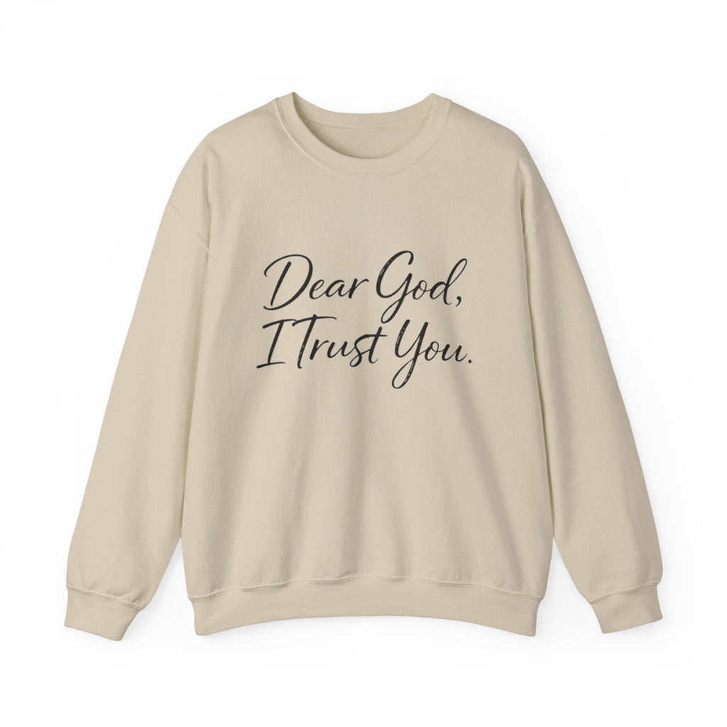 Womens Faith Crewneck Sweatshirt — "Dear God, I Trust You" Inspirational Pullover