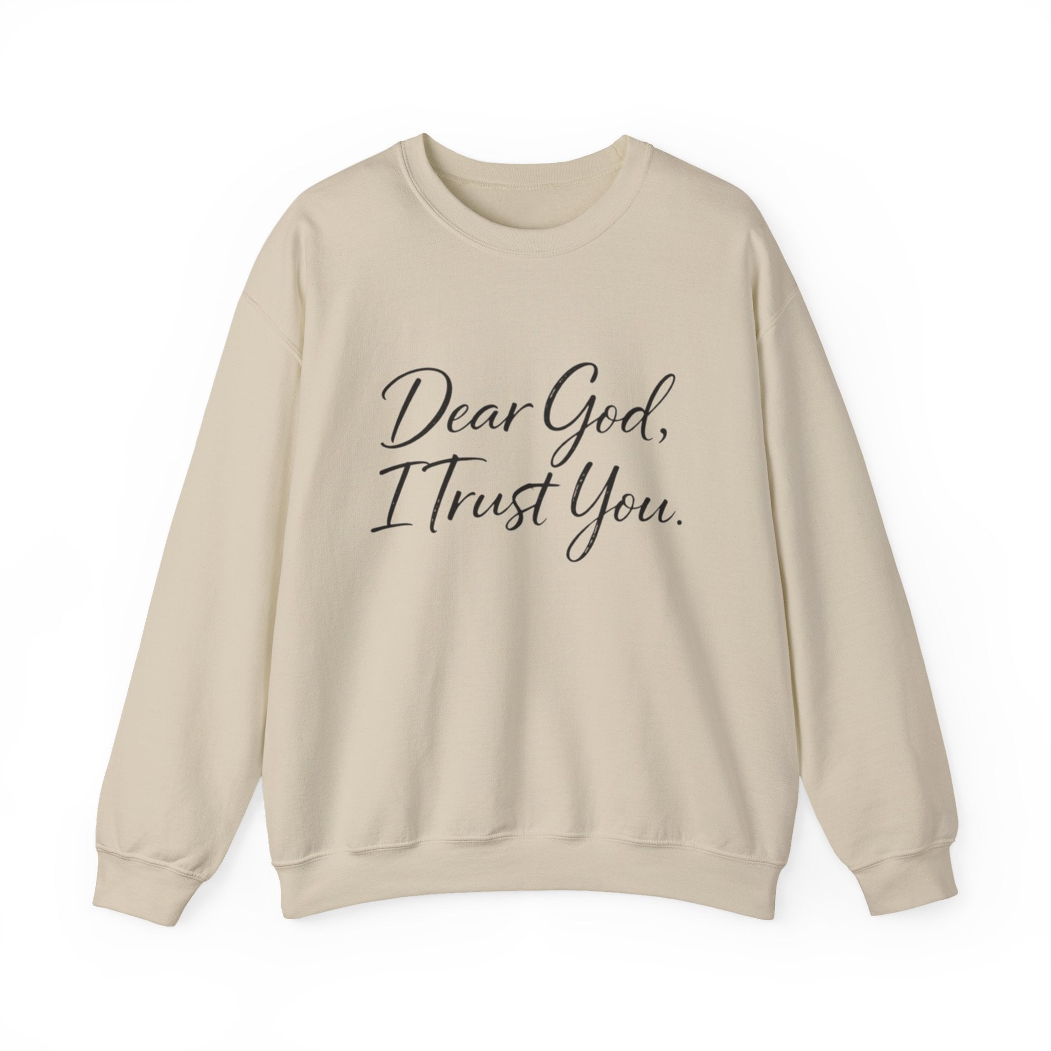 Womens Faith Crewneck Sweatshirt — "Dear God, I Trust You" Inspirational Pullover