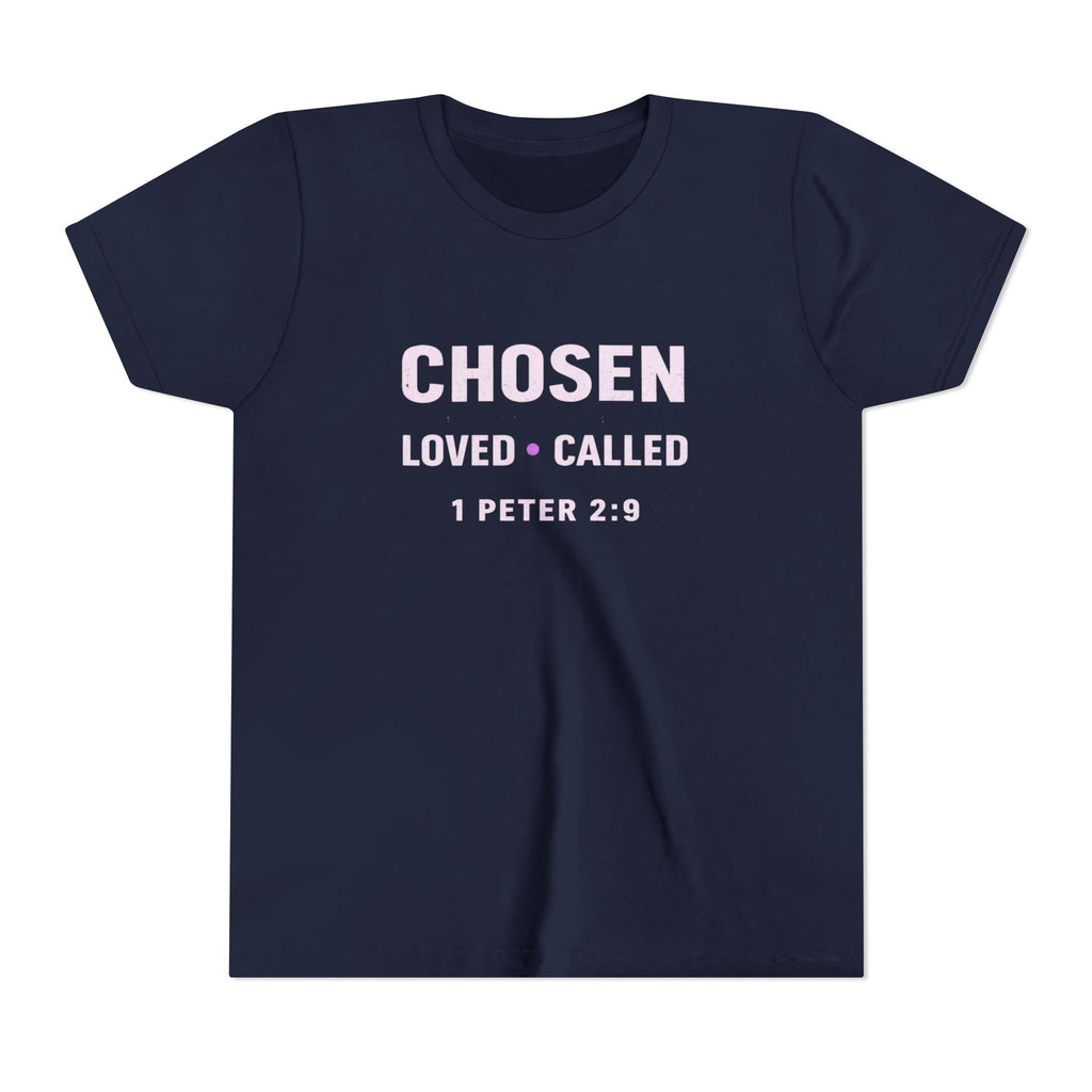 Girls Youth Tee - "CHOSEN Loved • Called" 1 Peter 2:9 Christian Faith Shirt