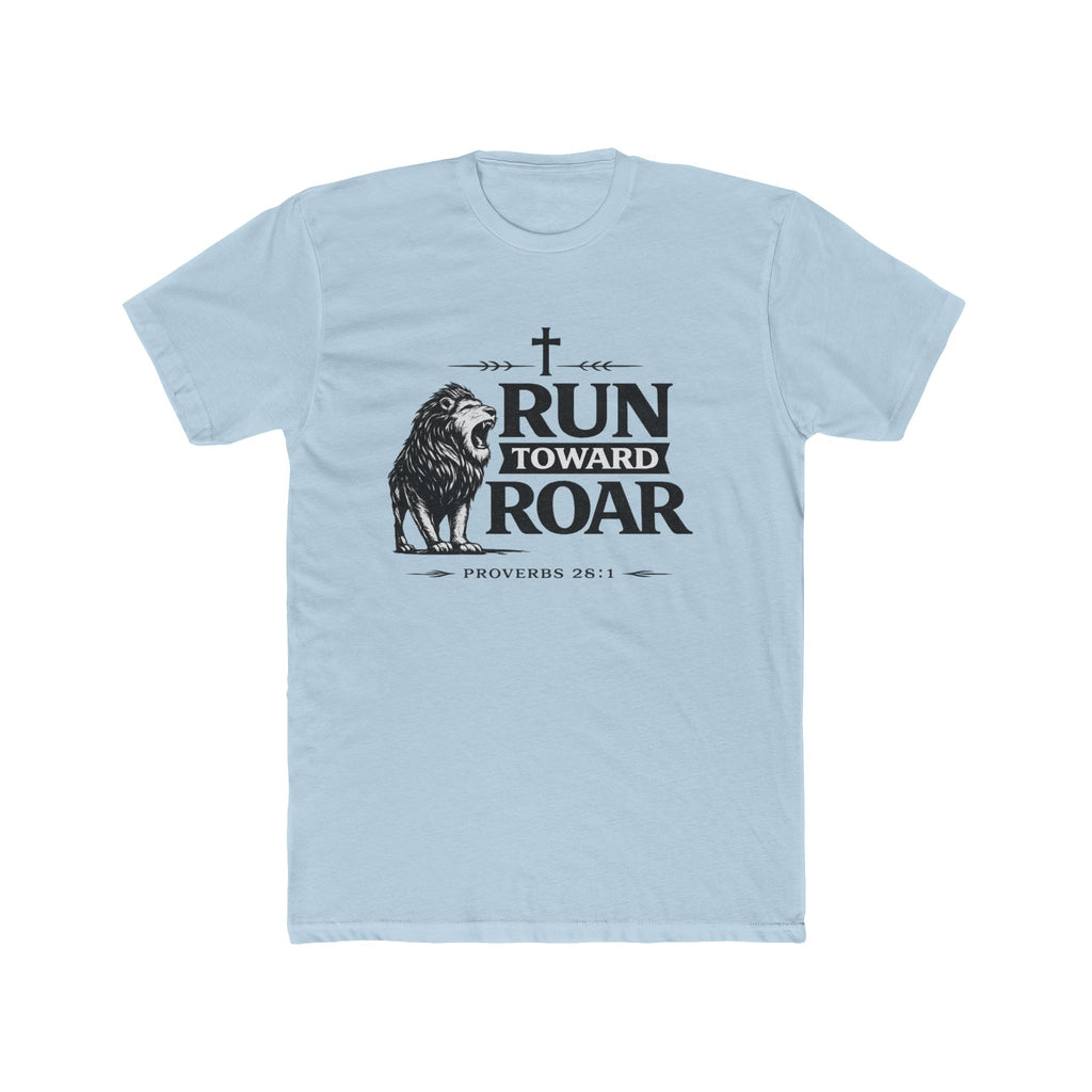 Run Toward Roar Lion Tee | Christian Scripture Proverbs 28:1 Shirt