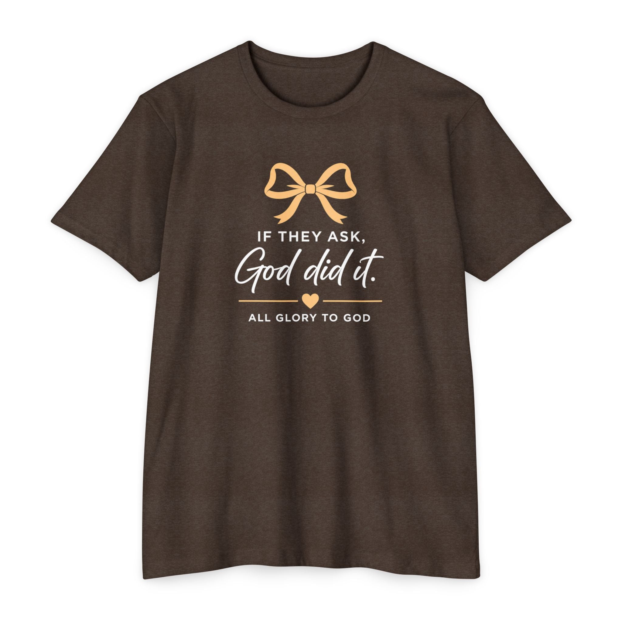Womens God Did It T-Shirt — "If They Ask, God Did It" Christian Tee