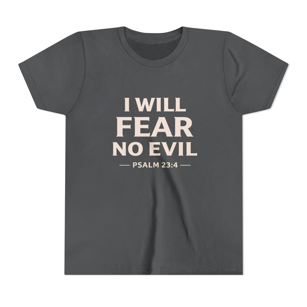 Girls Youth Tee – “I Will Fear No Evil” Psalm 23:4 Christian Faith Shirt
