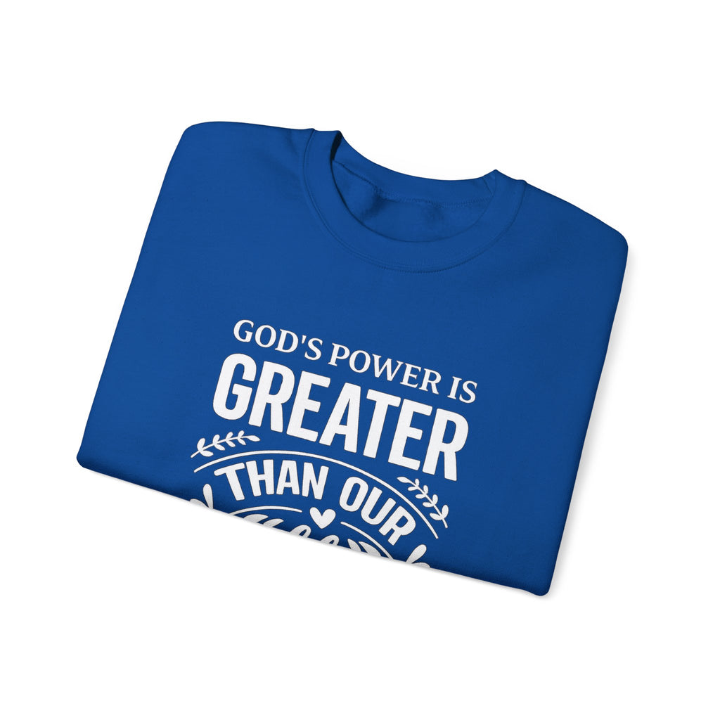 Womens Crewneck Sweatshirt — "God's Power Is Greater Than Our Problems" Inspirational Christian Pullover