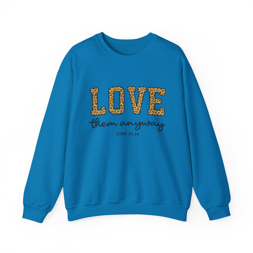 Womens Love Them Anyway Crewneck Sweatshirt — Inspirational Leopard Lettering, Luke 6:35