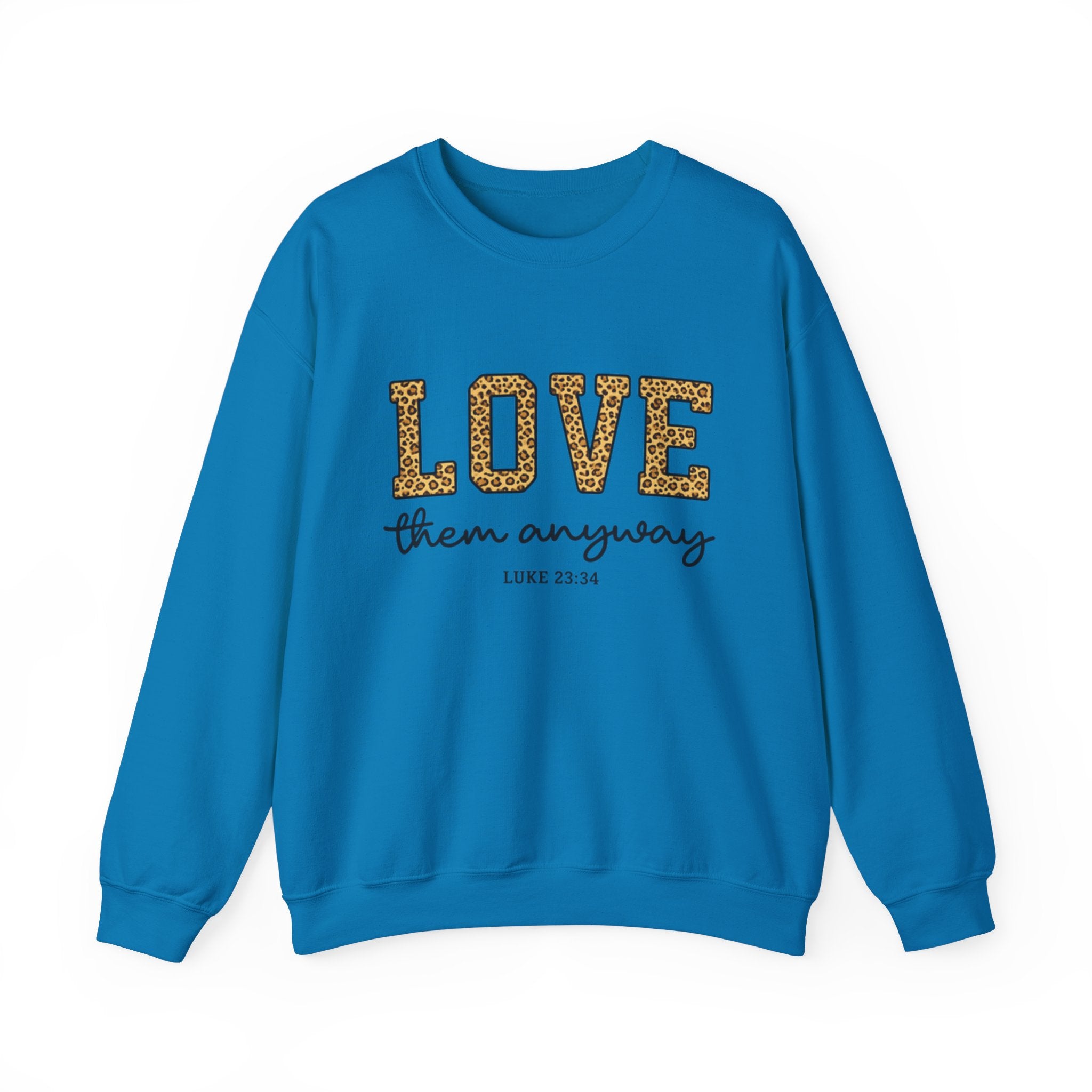 Womens Love Them Anyway Crewneck Sweatshirt — Inspirational Leopard Lettering, Luke 6:35