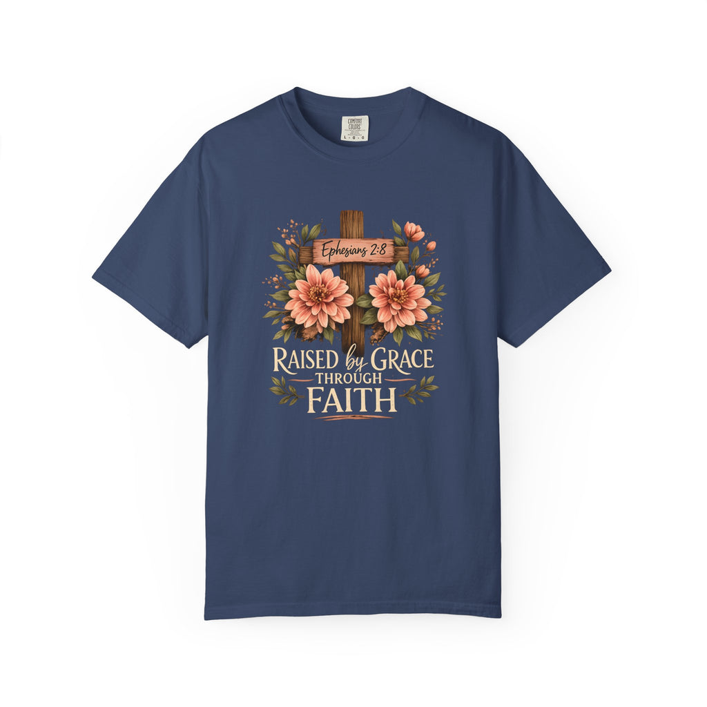 Raised by Grace Through Faith T-Shirt