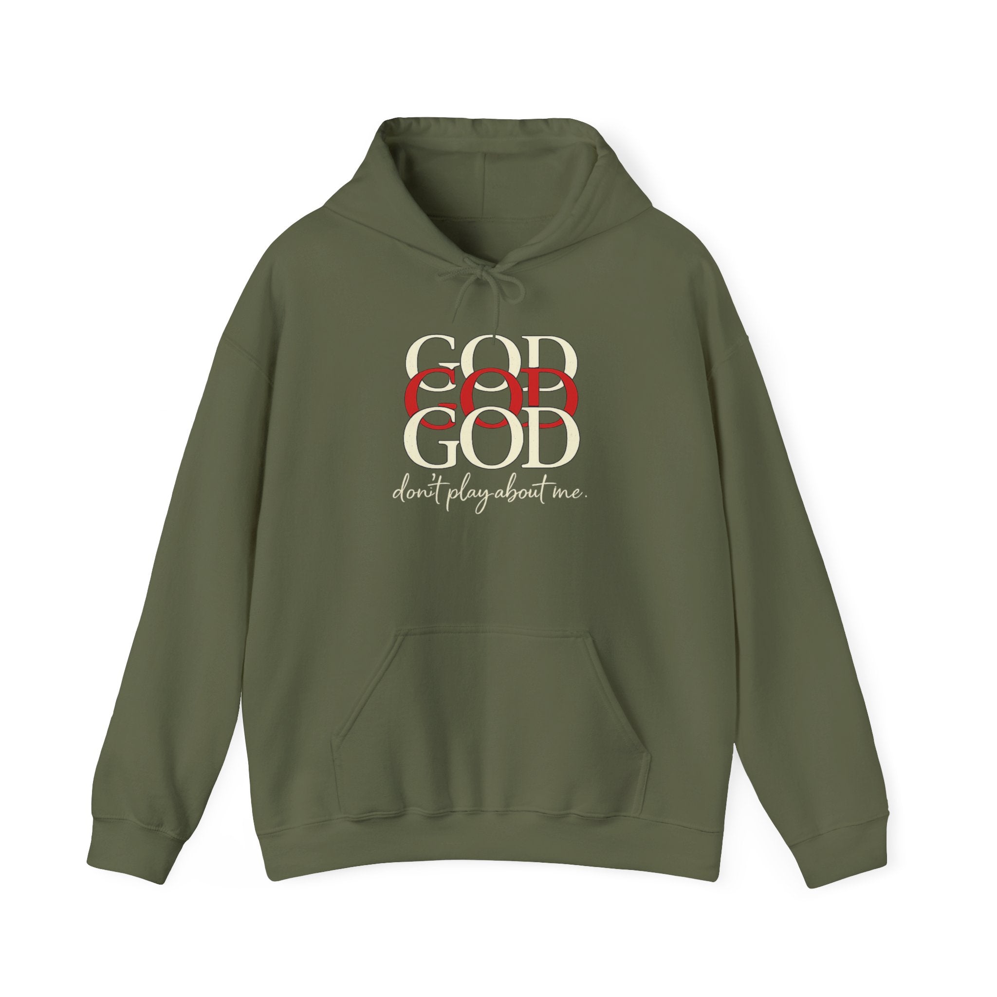 God Don’t Play About Me Hoodie — Faith Statement Pullover