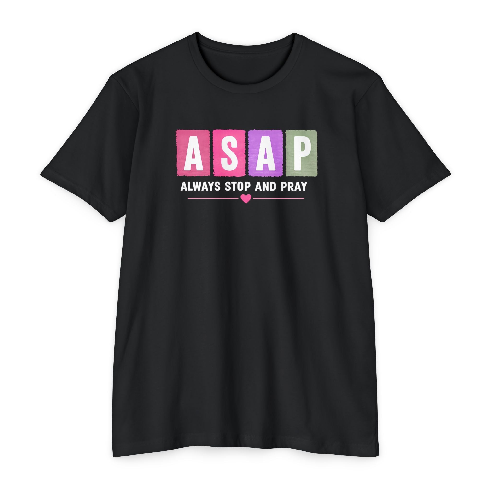 Womens ASAP Always Stop and Pray T-shirt | Religious Faith Typography