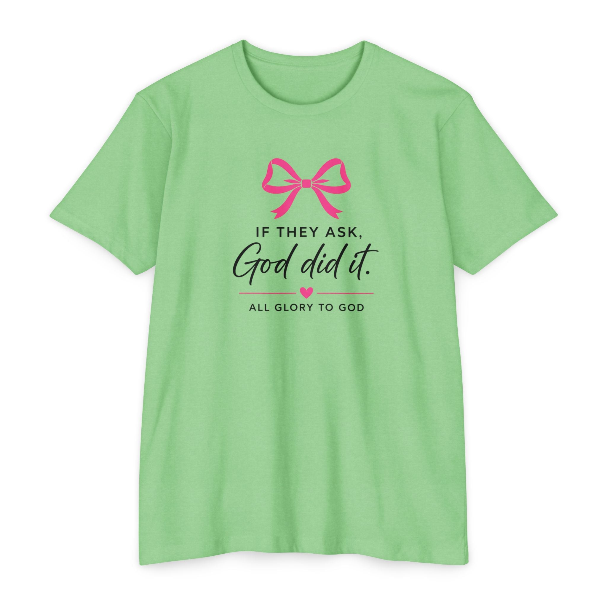 Womens God Did It T-Shirt — "If They Ask, God Did It" Christian Tee