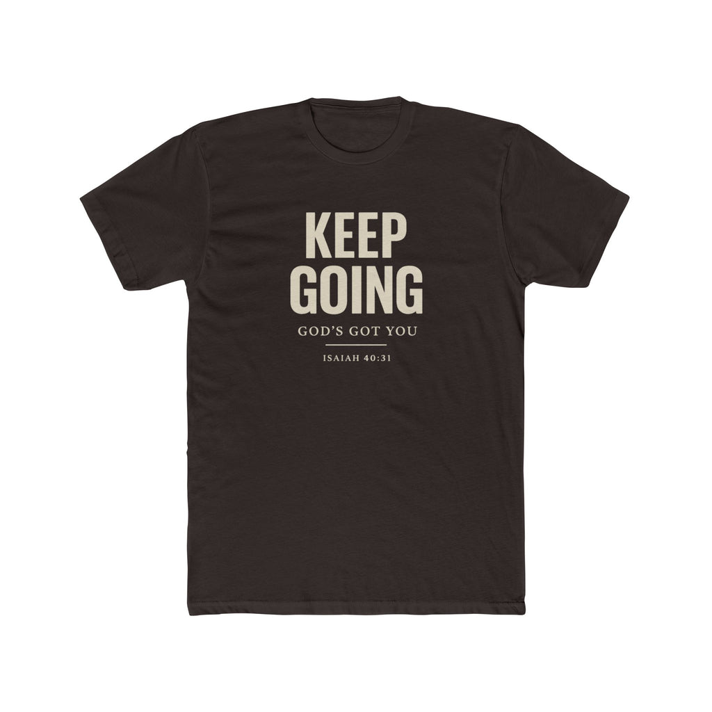 Keep Going T-Shirt — "Keep Going, God’s Got You" Inspirational Christian Tee