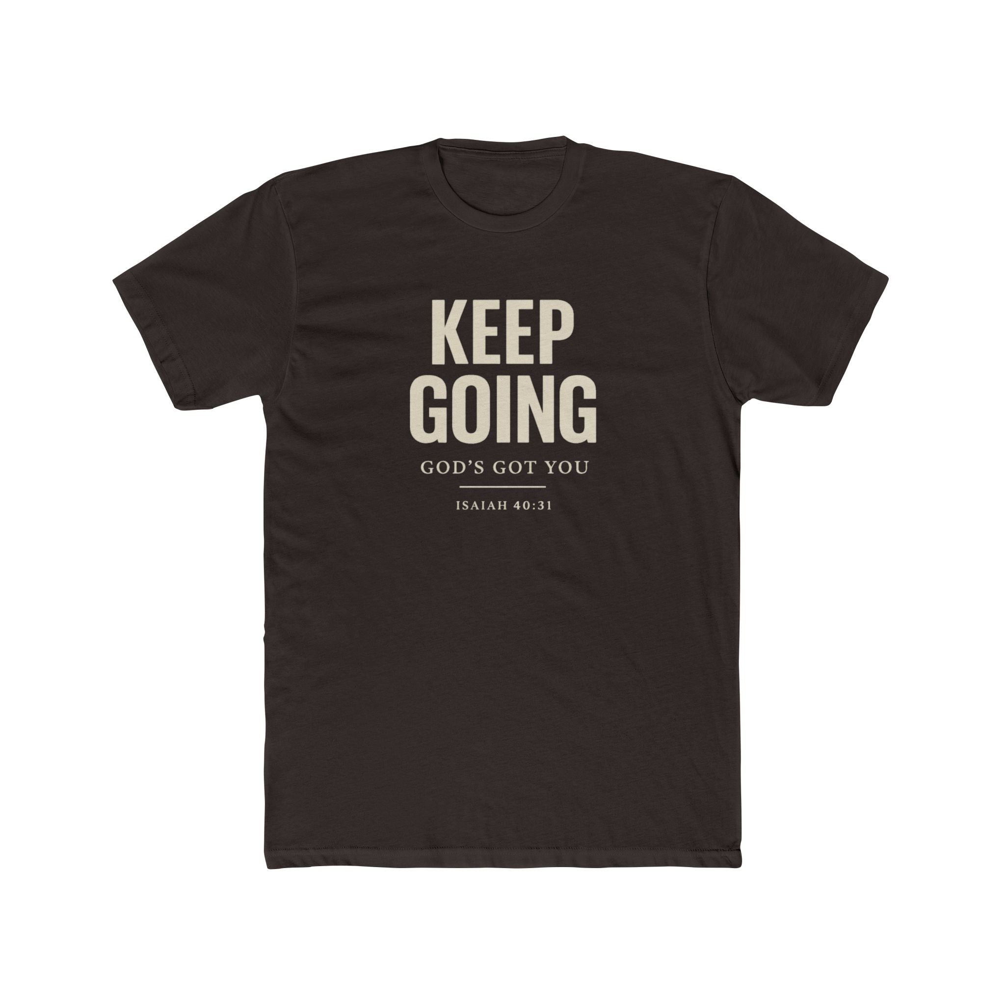 Keep Going T-Shirt — "Keep Going, God’s Got You" Inspirational Christian Tee