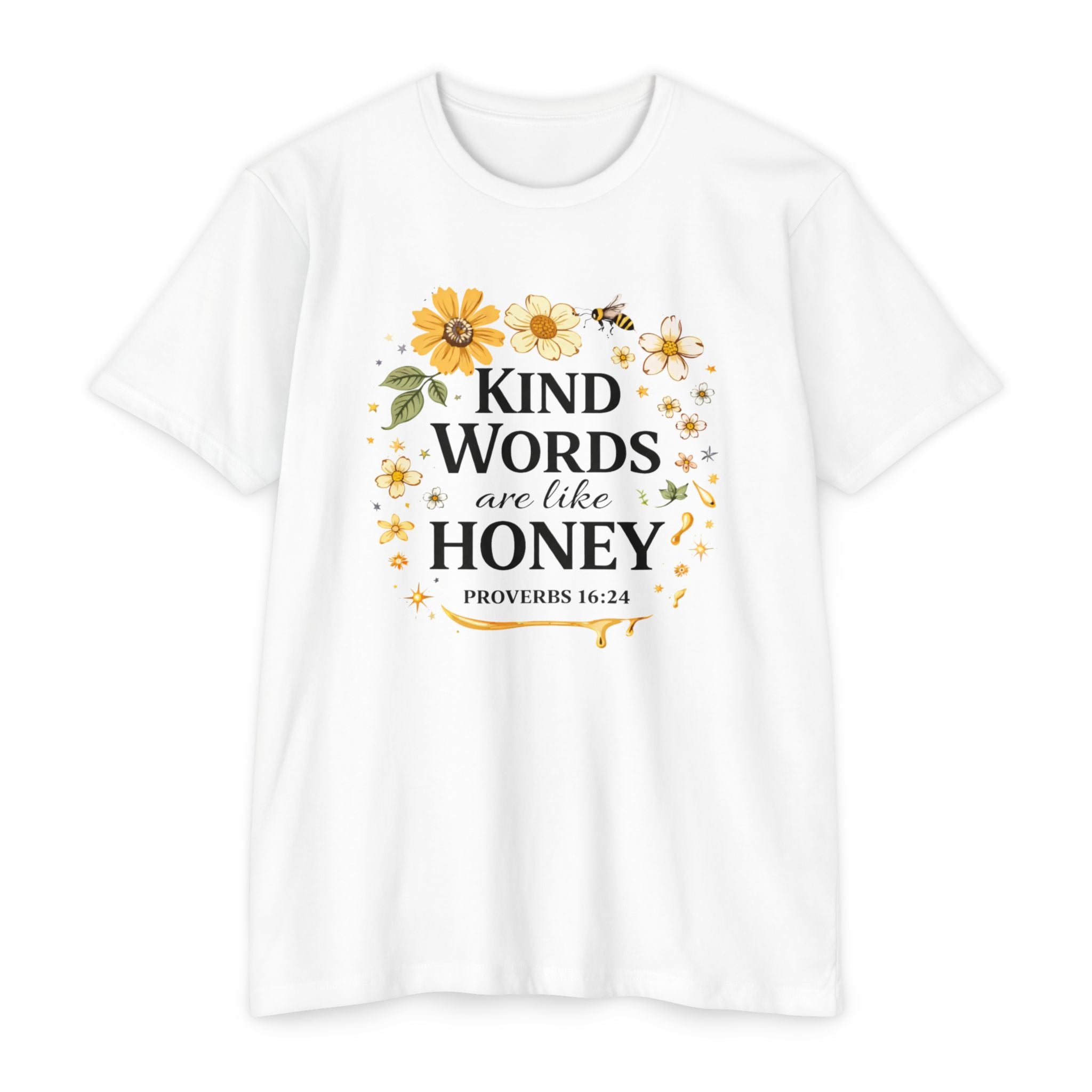 Kind Words Are Like Honey T‑Shirt — Proverbs 16:24 Floral Inspirational Tee