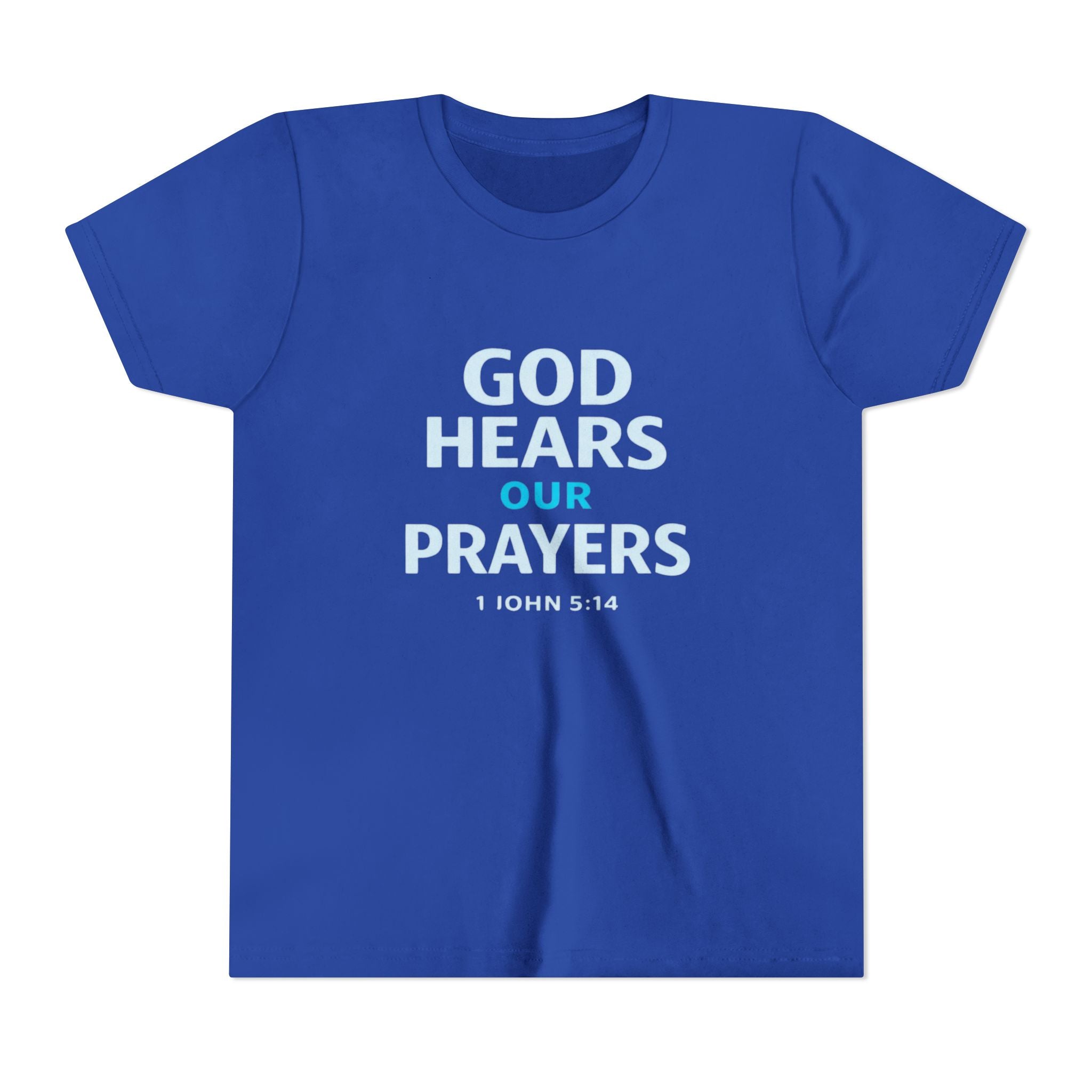 Girls Youth Tee – "God Hears Our Prayers" Christian Faith Shirt (1 John 5:14)