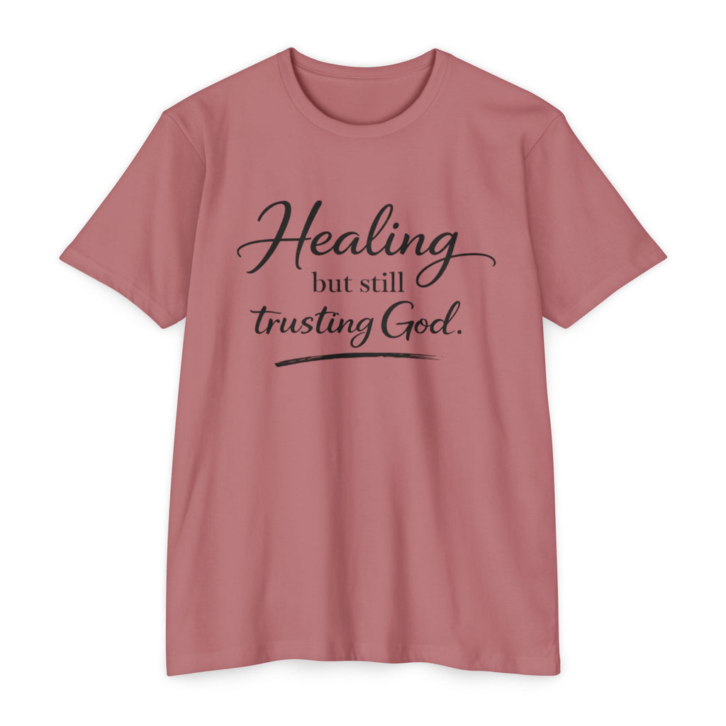 Womens Healing But Still Trusting God T-Shirt