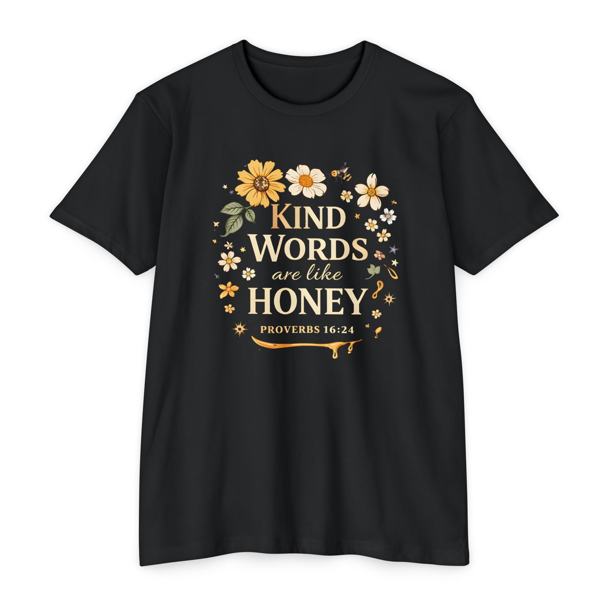 Kind Words Are Like Honey T‑Shirt — Proverbs 16:24 Floral Inspirational Tee