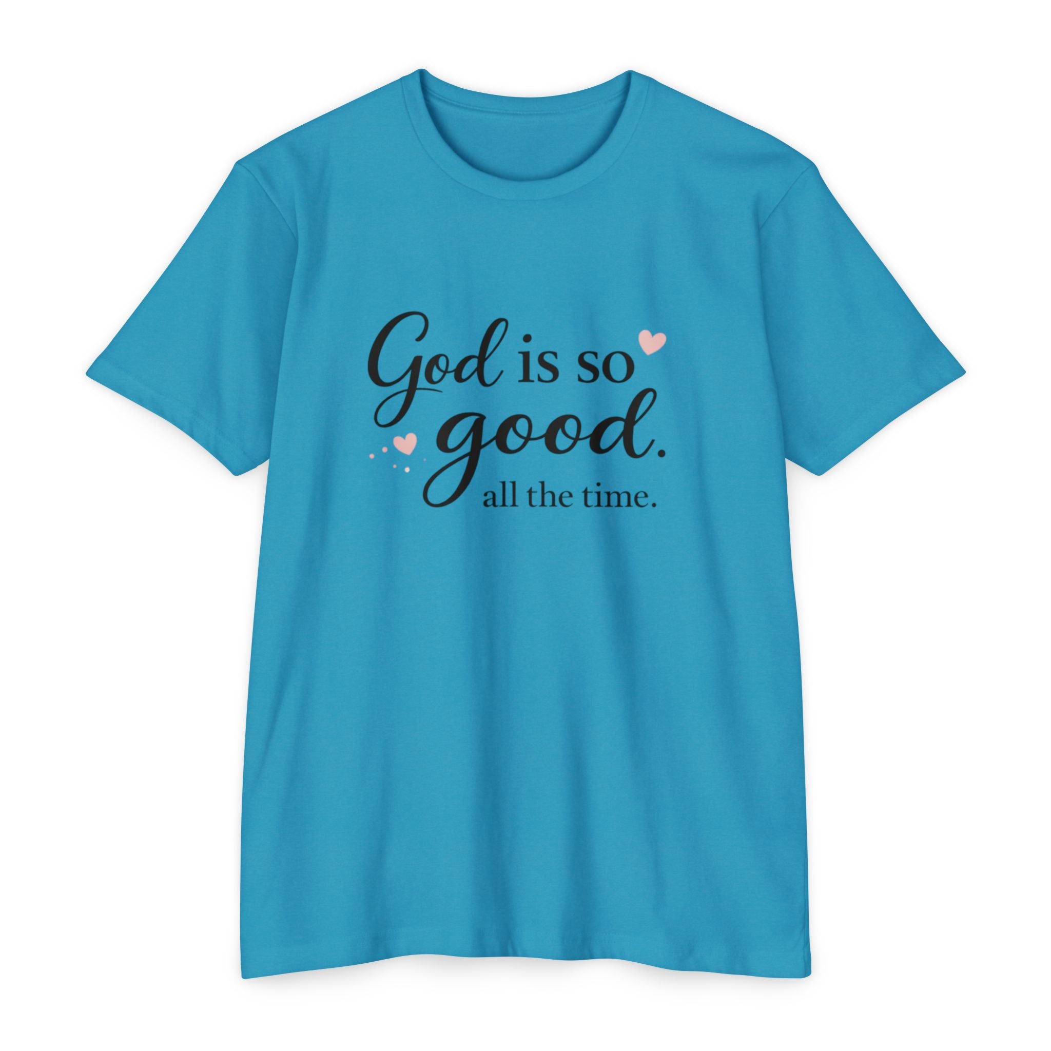 God Is So Good T-Shirt – Inspirational Christian Tee