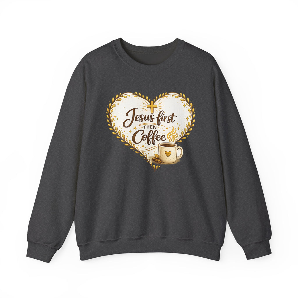 Womens Jesus First Then Coffee Sweatshirt — Christian Coffee Lover Crewneck