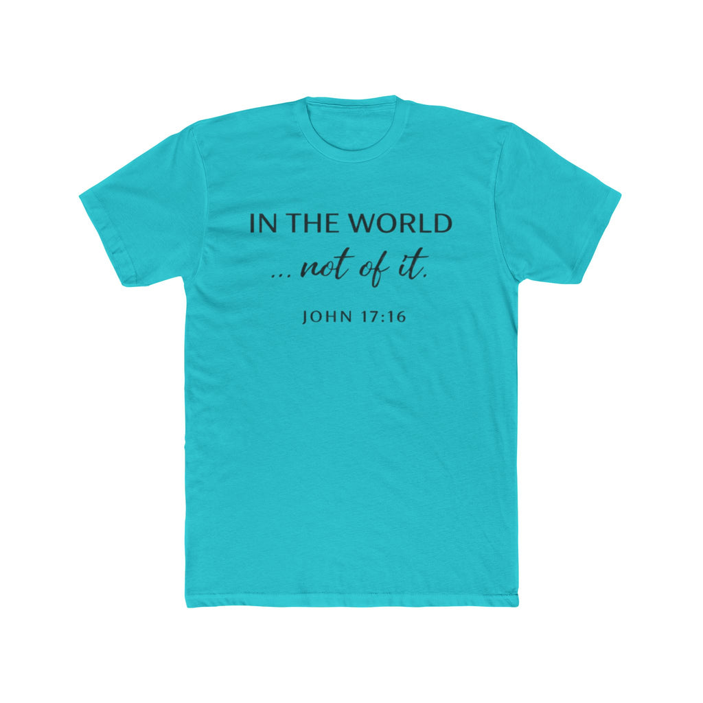 In The World Not Of The World Tee | Christian Cross Shirt