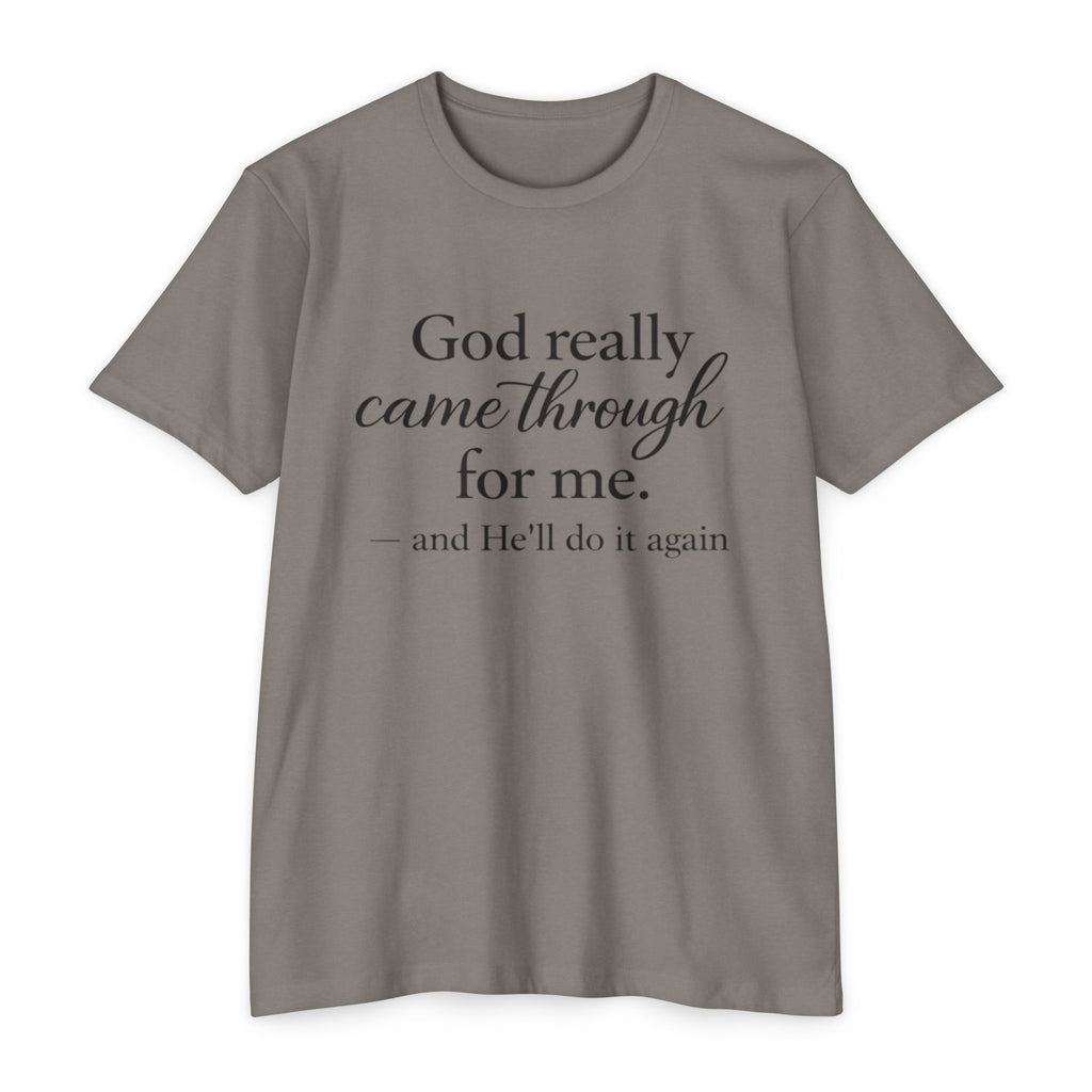 Women God Really Came Through For Me - Inspirational Christian T-Shirt