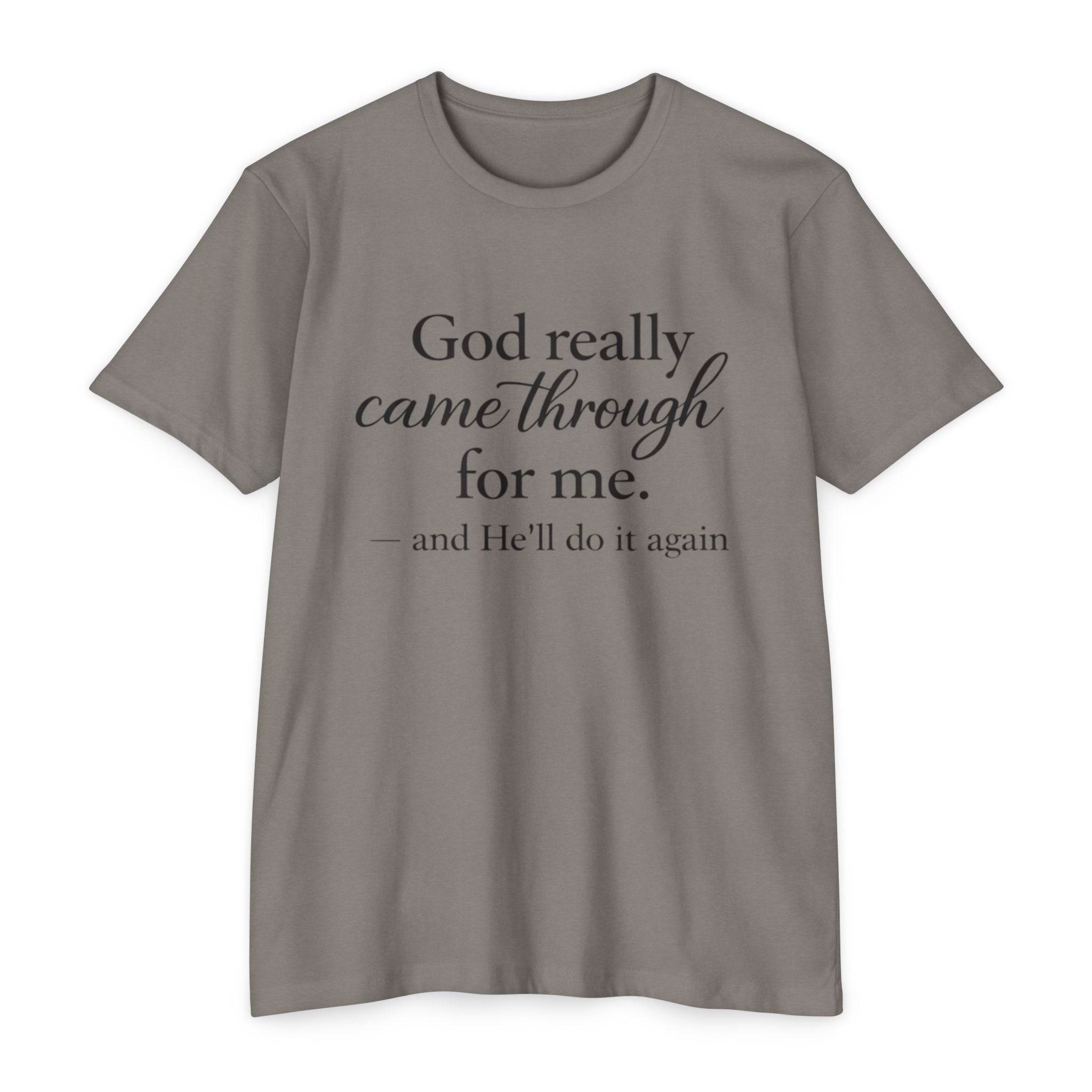 Women God Really Came Through For Me - Inspirational Christian T-Shirt