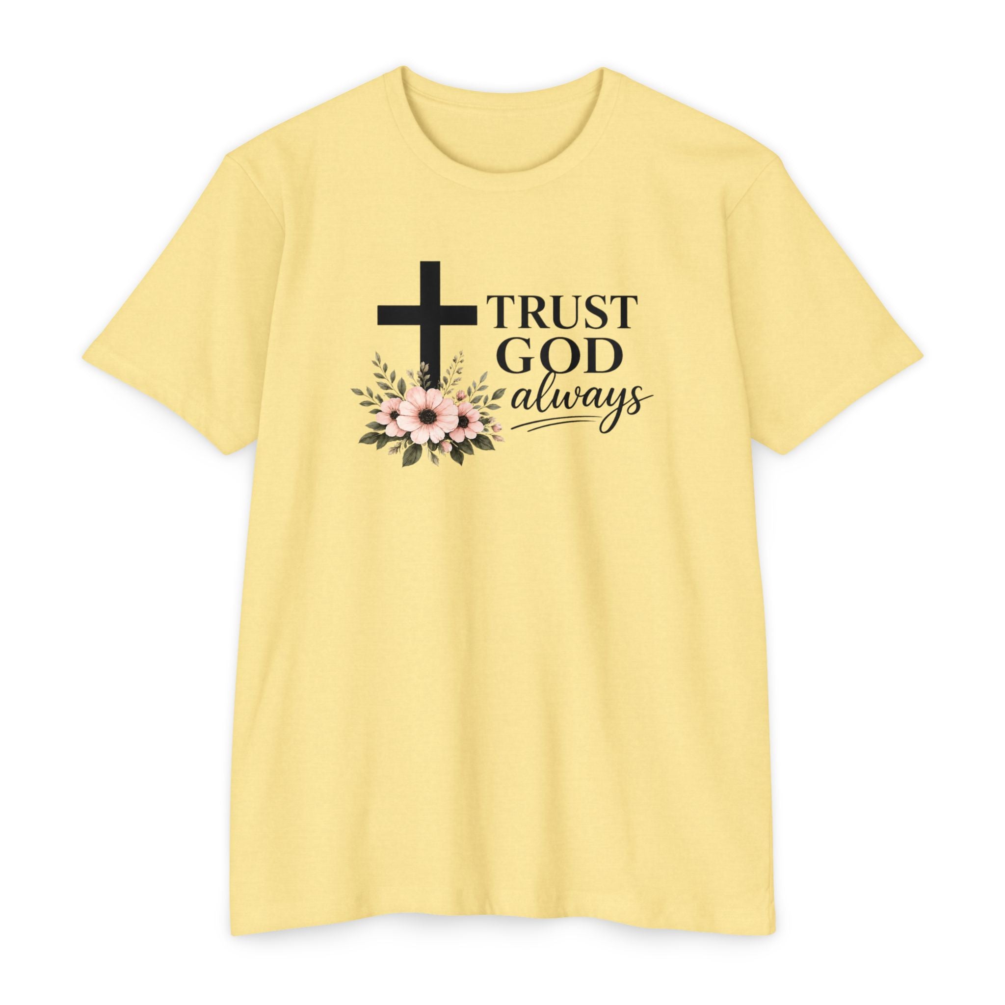 Womens Trust God Always T-Shirt — Inspirational Christian Tee
