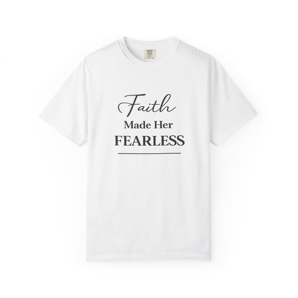 Faith Made Her Fearless T-Shirt — Inspirational Christian Tee for Women