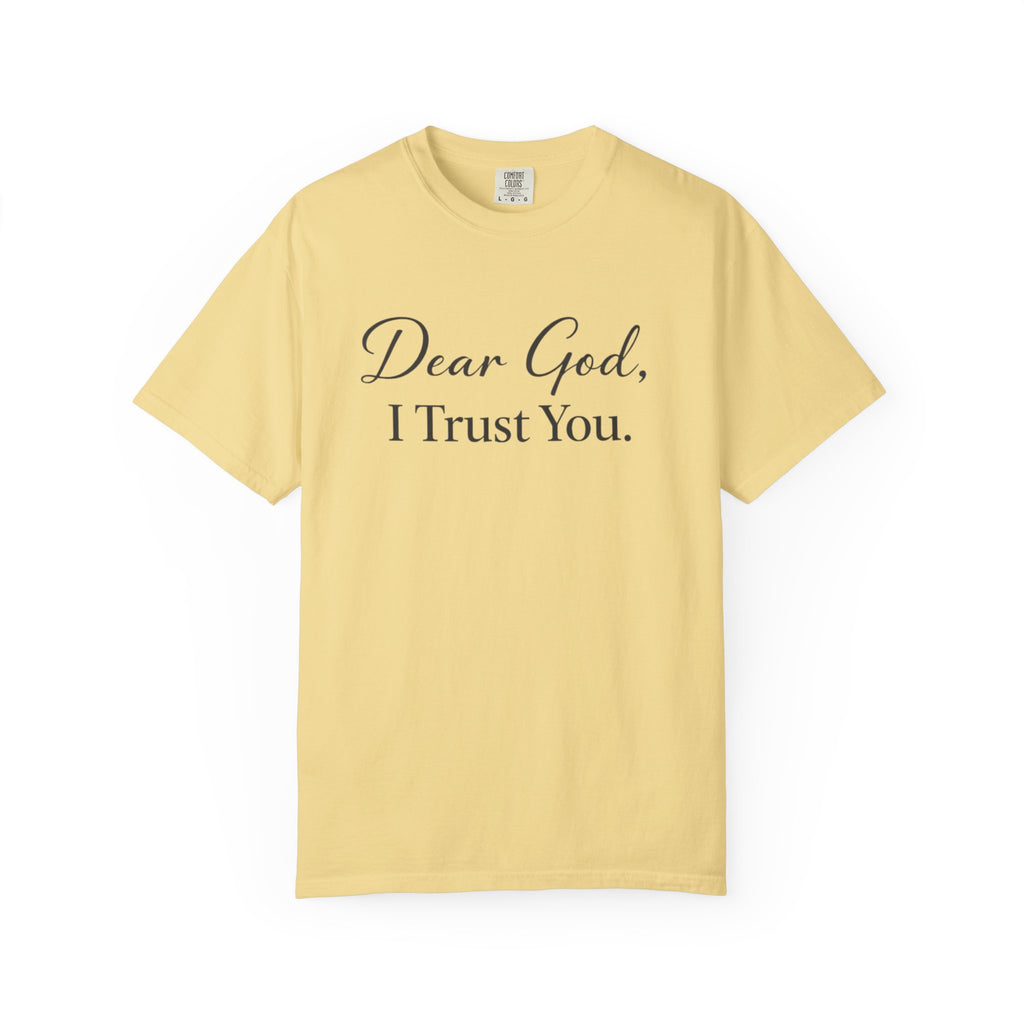 Dear God, I Trust You T-Shirt — Christian Faith Inspirational Tee