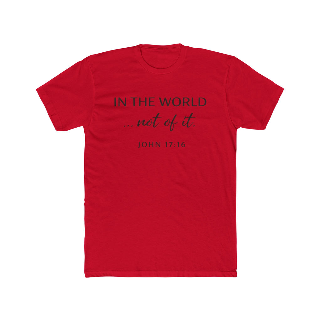 In The World Not Of The World Tee | Christian Cross Shirt