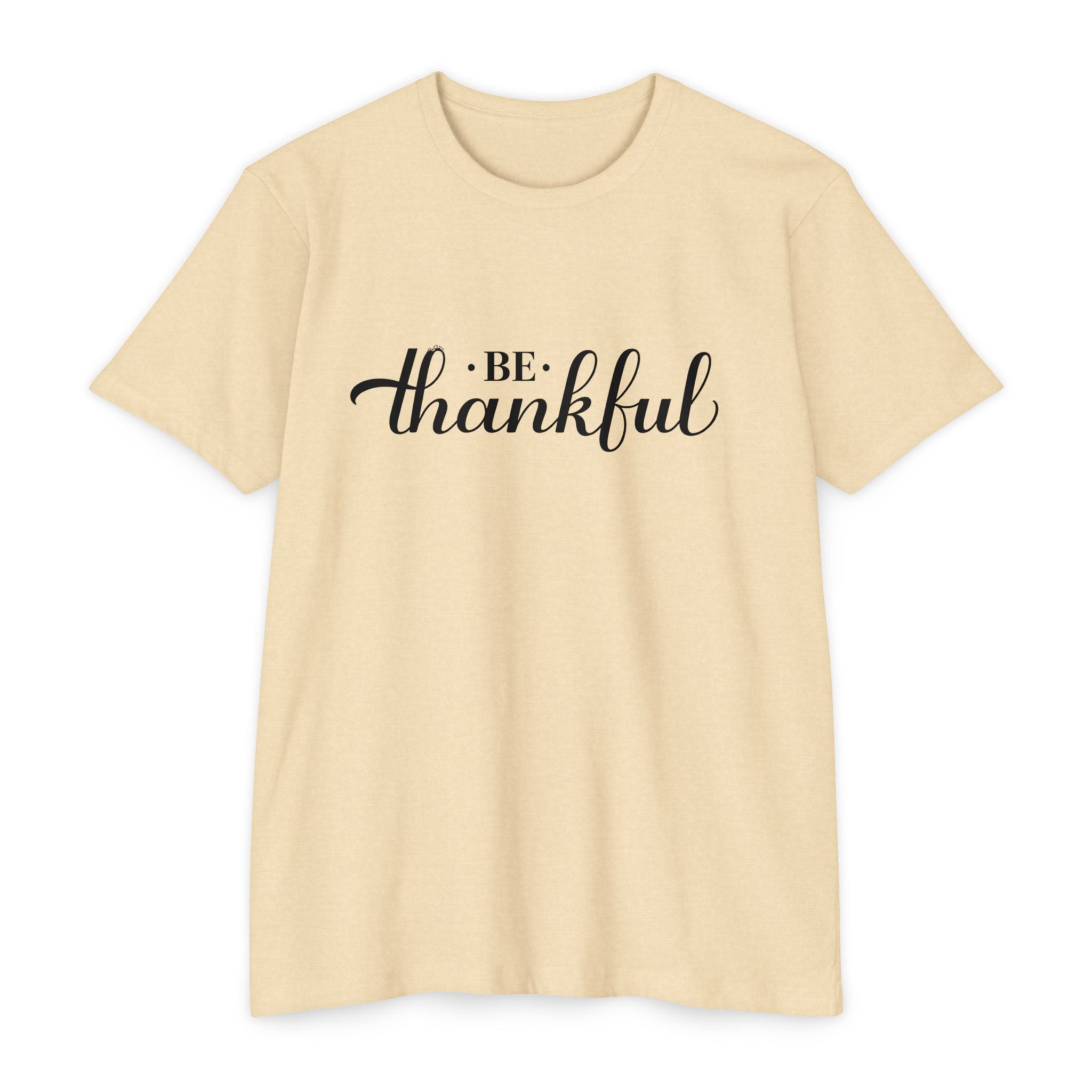 Womens Be Thankful script typography T-Shirt | Thanksgiving gratitude tee