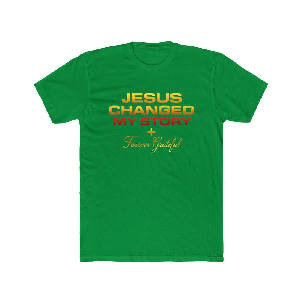 Jesus Changed My Story Tee — Faith-Based Christian T-Shirt, Forever Grateful Design