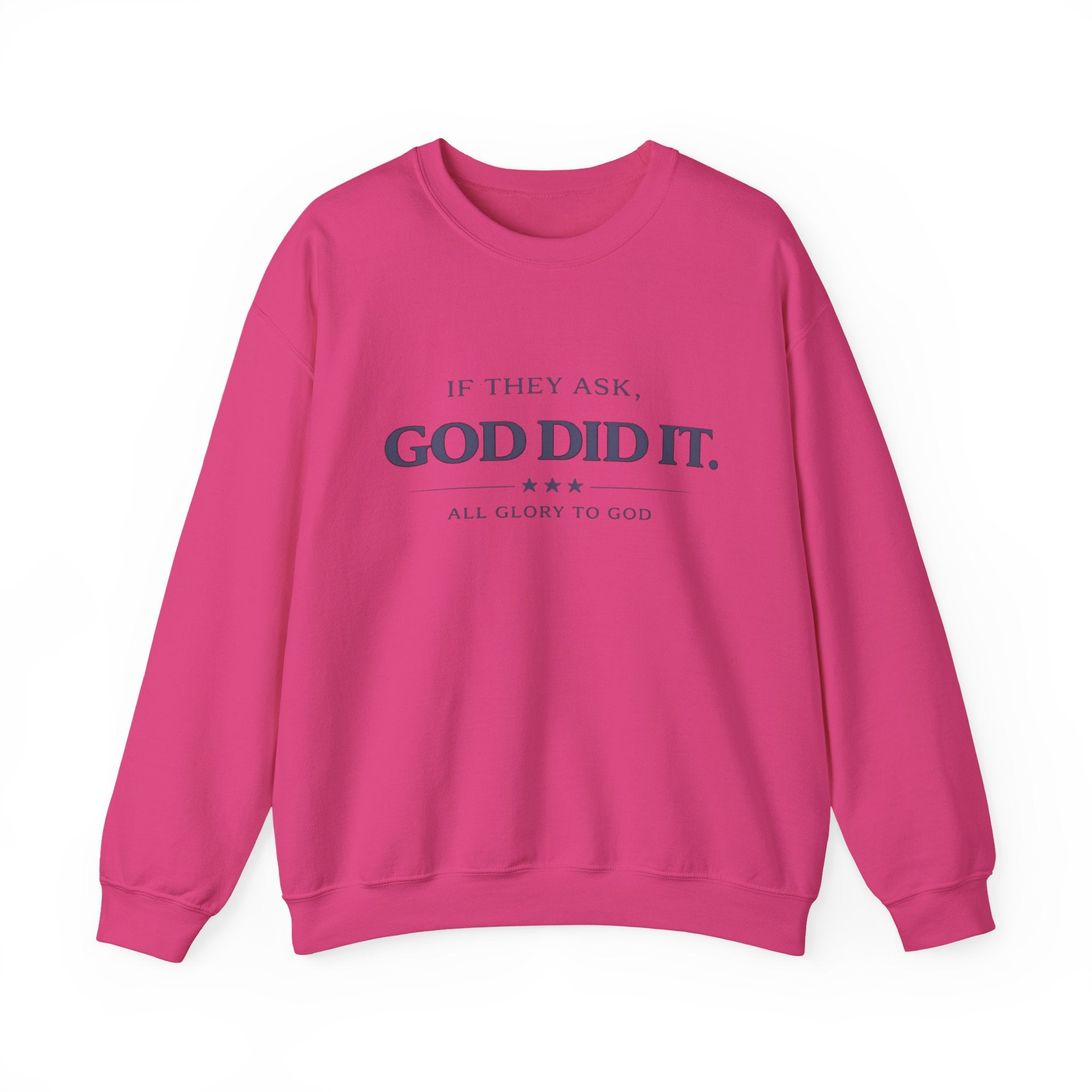 God Did It Crewneck Sweatshirt — "If They Ask, God Did It" Faith Graphic