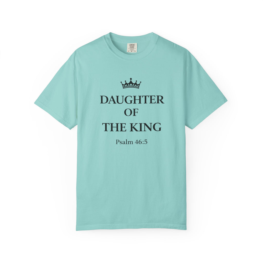 Daughter of the King T-Shirt — Christian Faith Tee (Psalm 46:5)