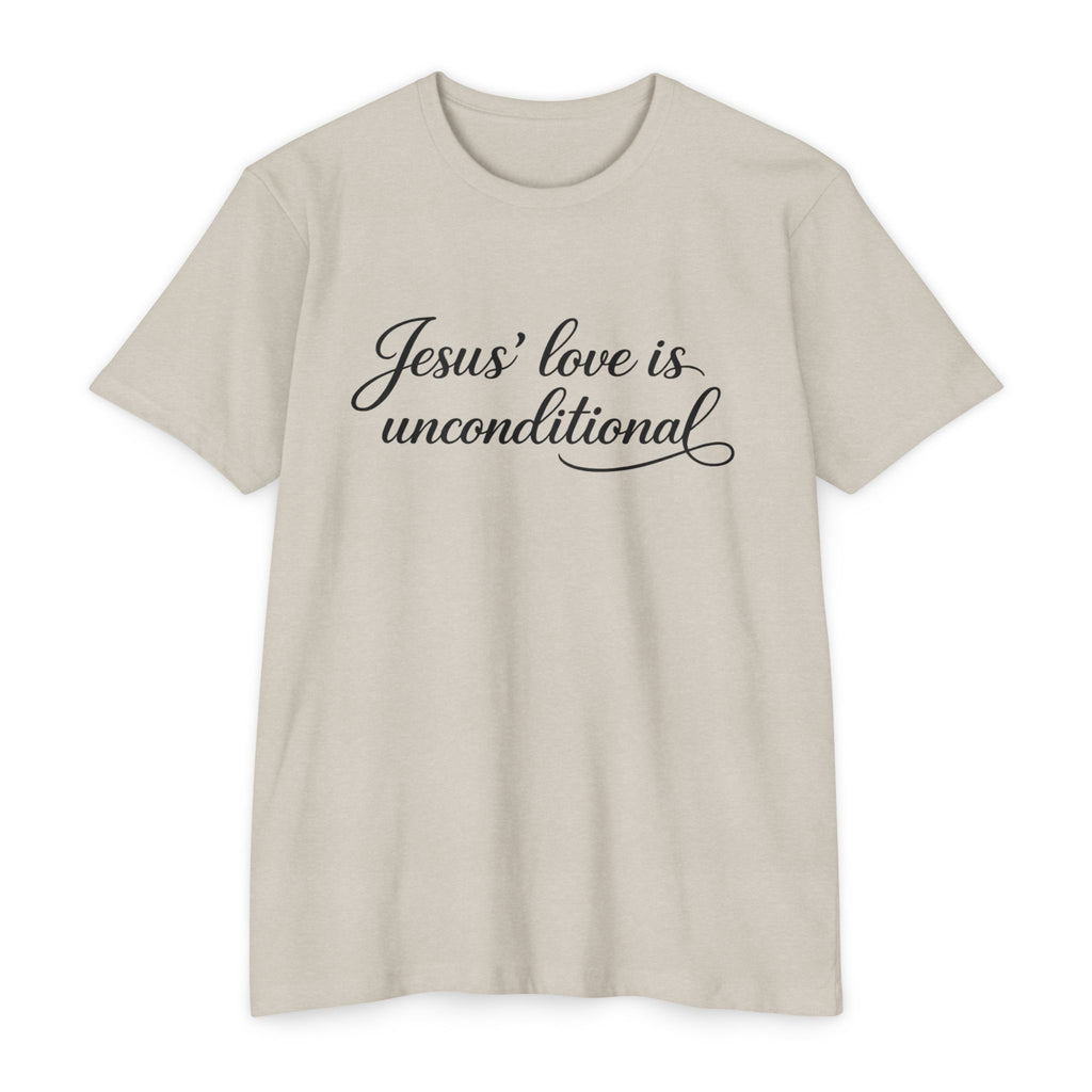 Women Jesus' love is unconditional T-Shirt | Christian Scripture Tee